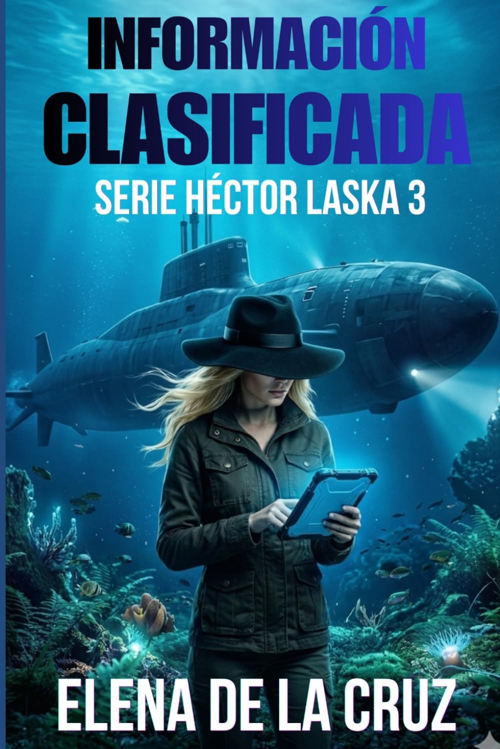 Libro: INFORMACIÓN CLASIFICADA: 3 (SERIE HÉCTOR LASKA)
