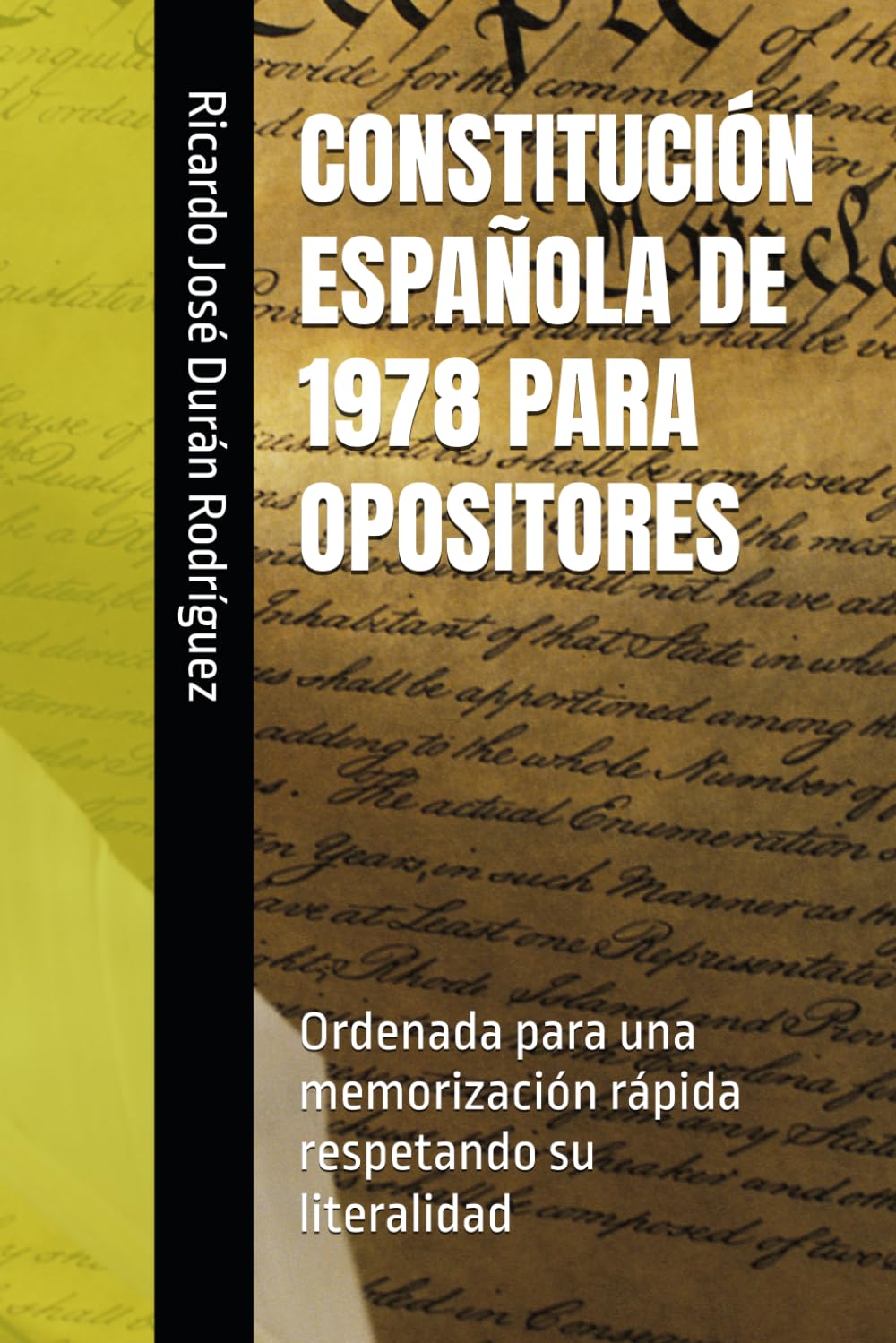 CONSTITUCIÓN ESPAÑOLA DE 1978 PARA OPOSITORES: Ordenada para una memorización rápida respetando su literalidad Español [ versión en español]
