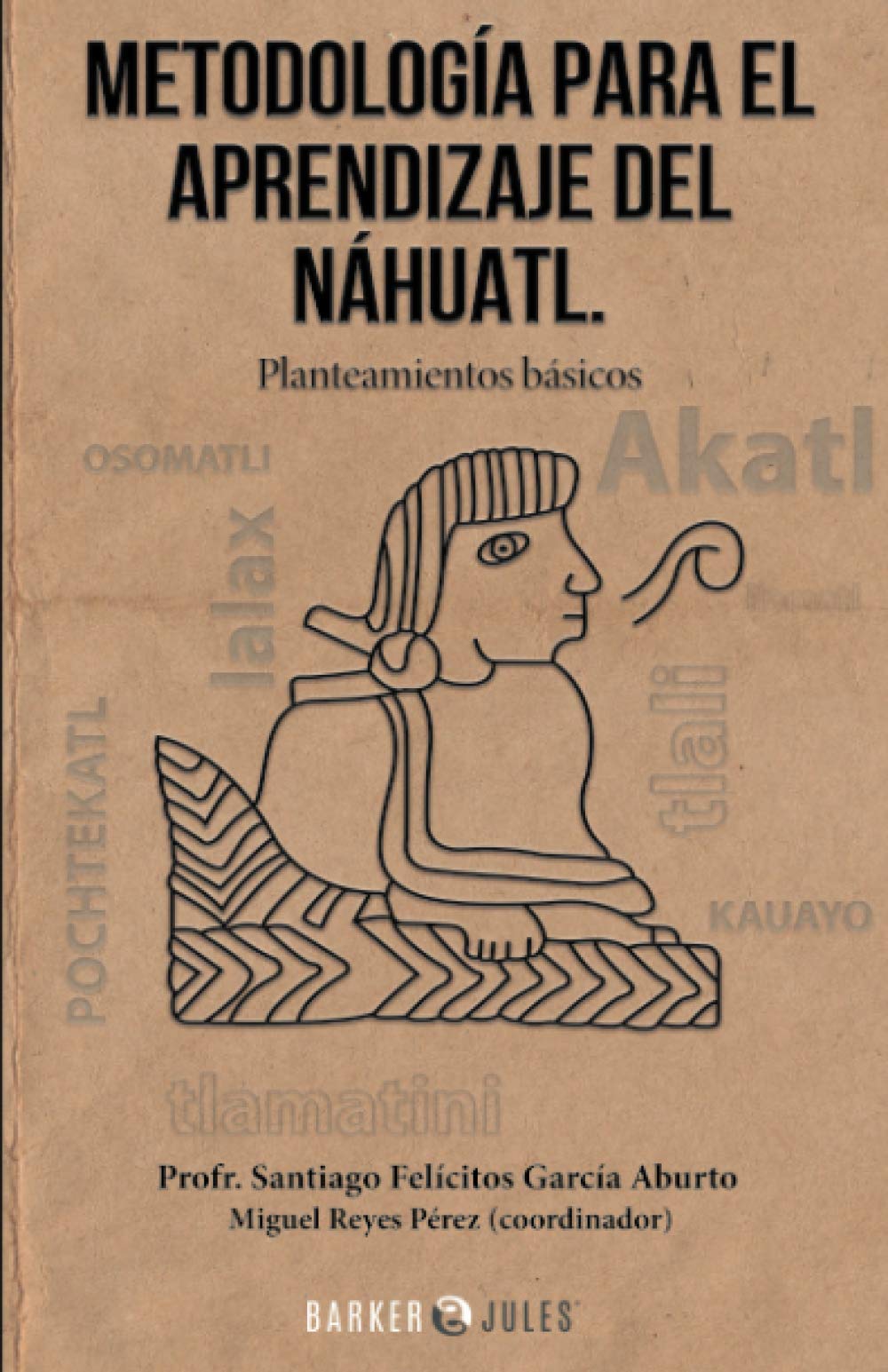 Libro: METODOLOGÍA PARA EL APRENDIZAJE DEL NÁHUATL: Planteamientos básicos (Spanish Edition)