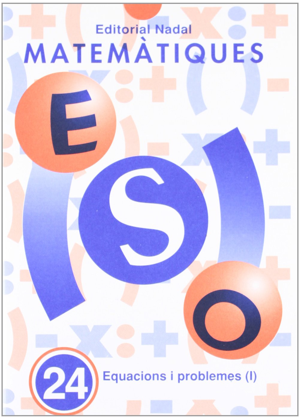 Libro: MATEMATIQUES N 24 ESO EQUACIONS I PROBLEMES I