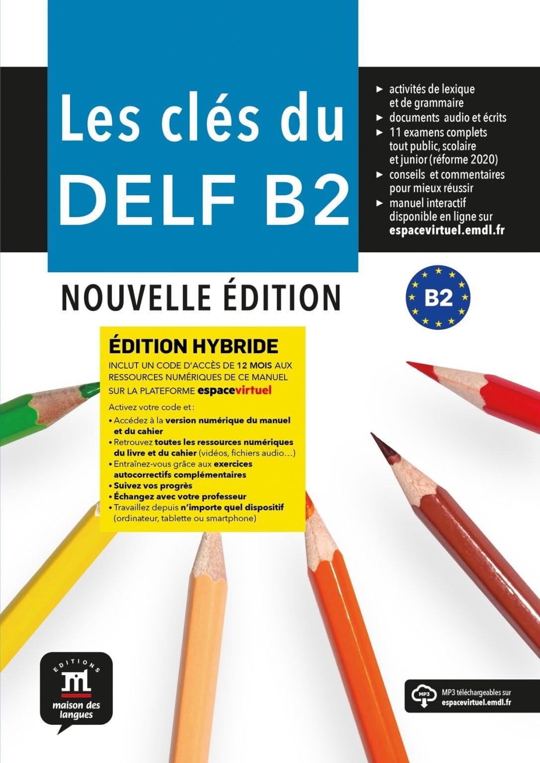 Libro: Les clés du DELF B2 Nouvelle édition hybride Livre de l'élève: Les clés du DELF B2 Nouvelle édition hybride Livre de l'élève