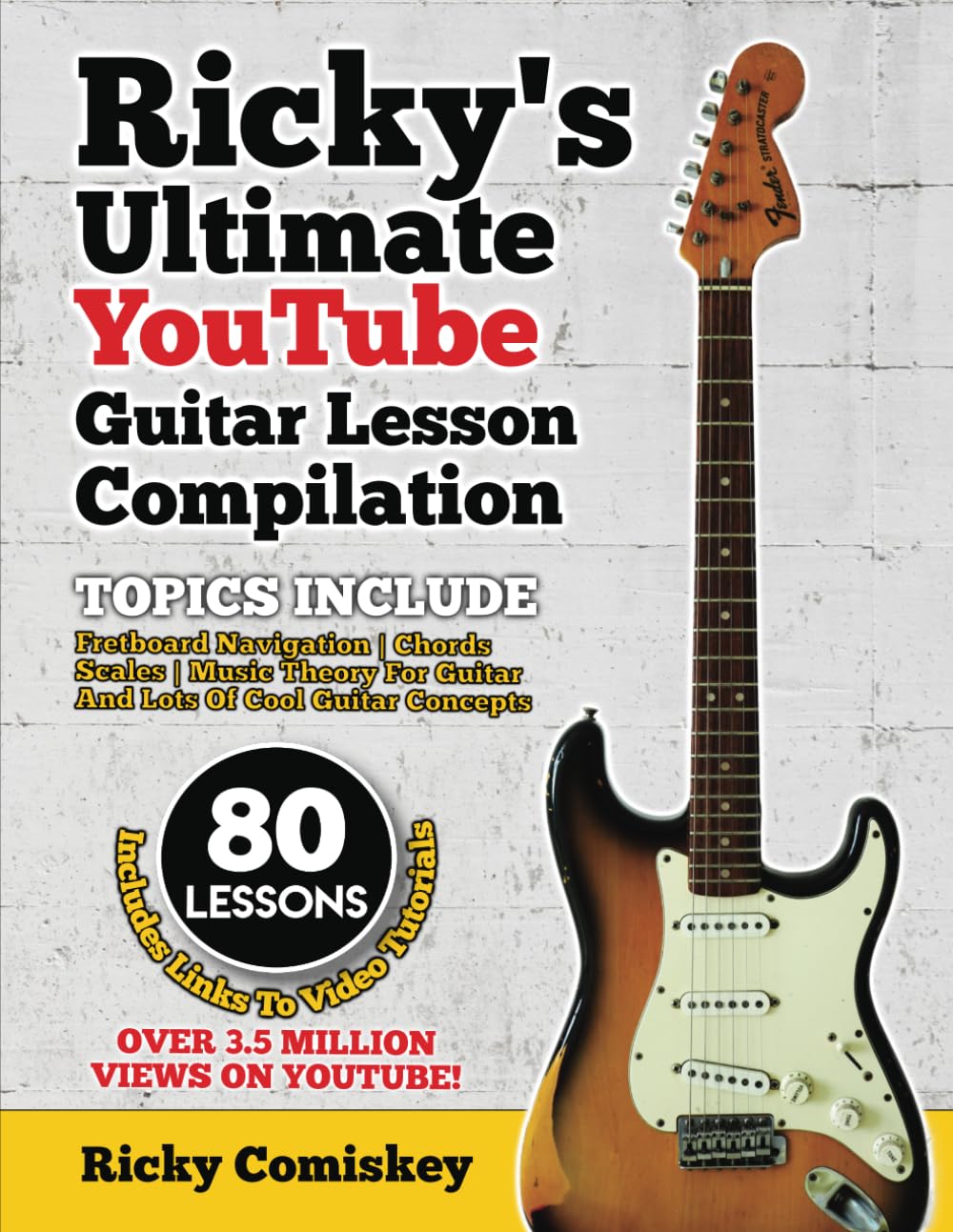 Libro: Ricky's Ultimate YouTube Guitar Lesson Compilation: 80 Lessons With Links To Video Tutorials