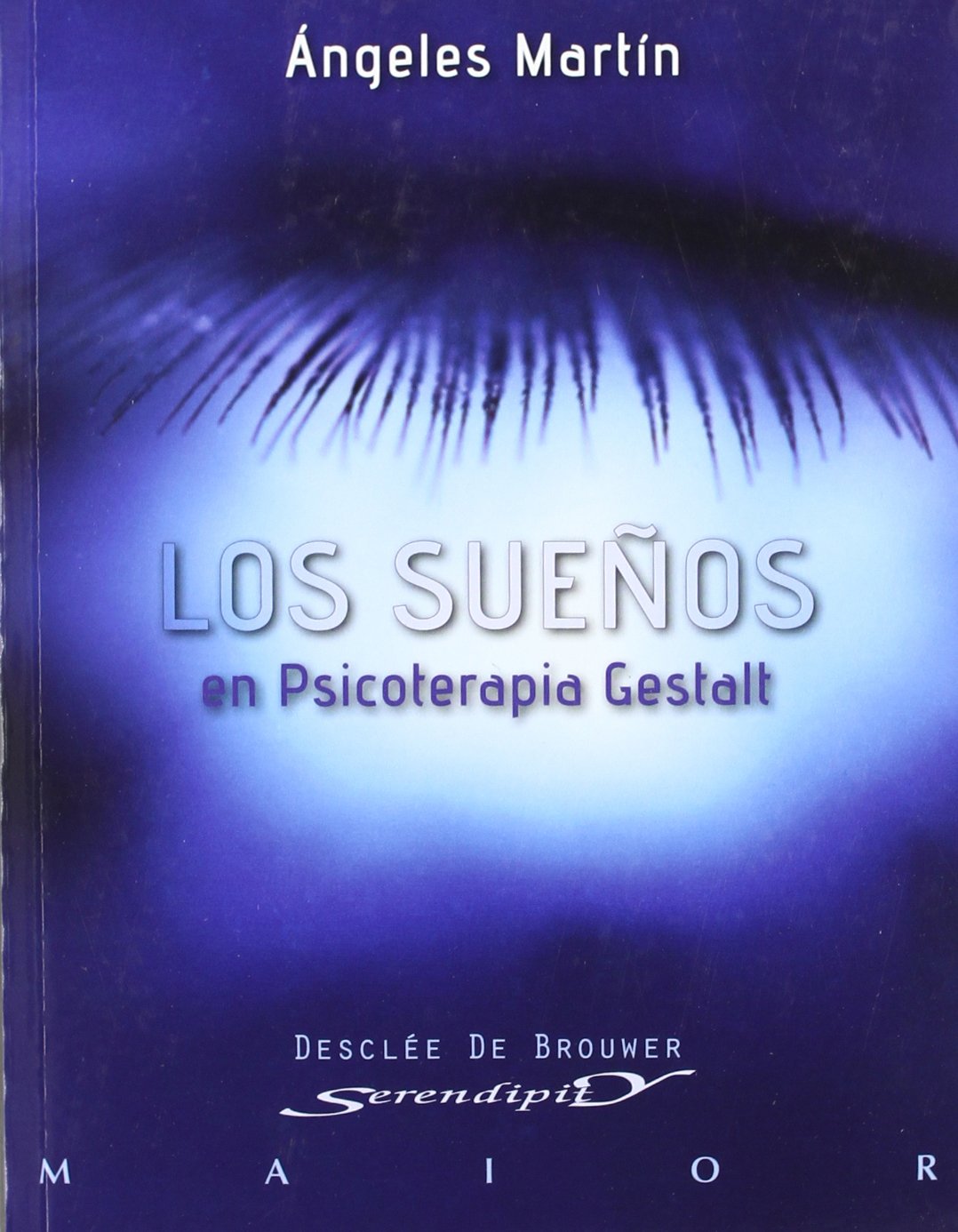 Libro: Los sueños en Psicoterapia Gestalt: Teoría y práctica: 37 (Serendipity Maior)