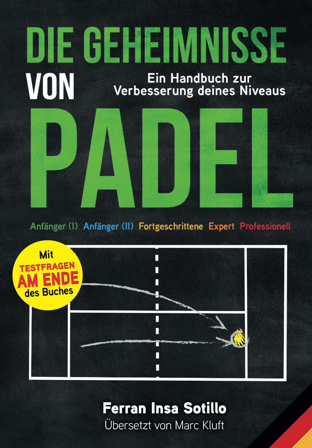 Libro: Die Geheimnisse von Padel: Ein Handbuch zur Verbesserung deines Niveaus (German Edition)