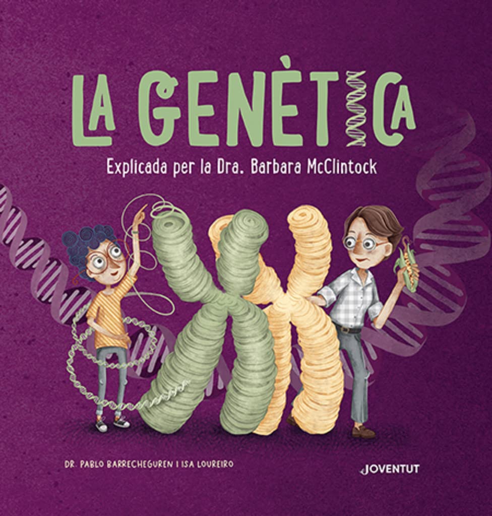 Libro: La genètica: Explicada per la Dra. Barbara McClintock (ALBUMES ILUSTRADOS)