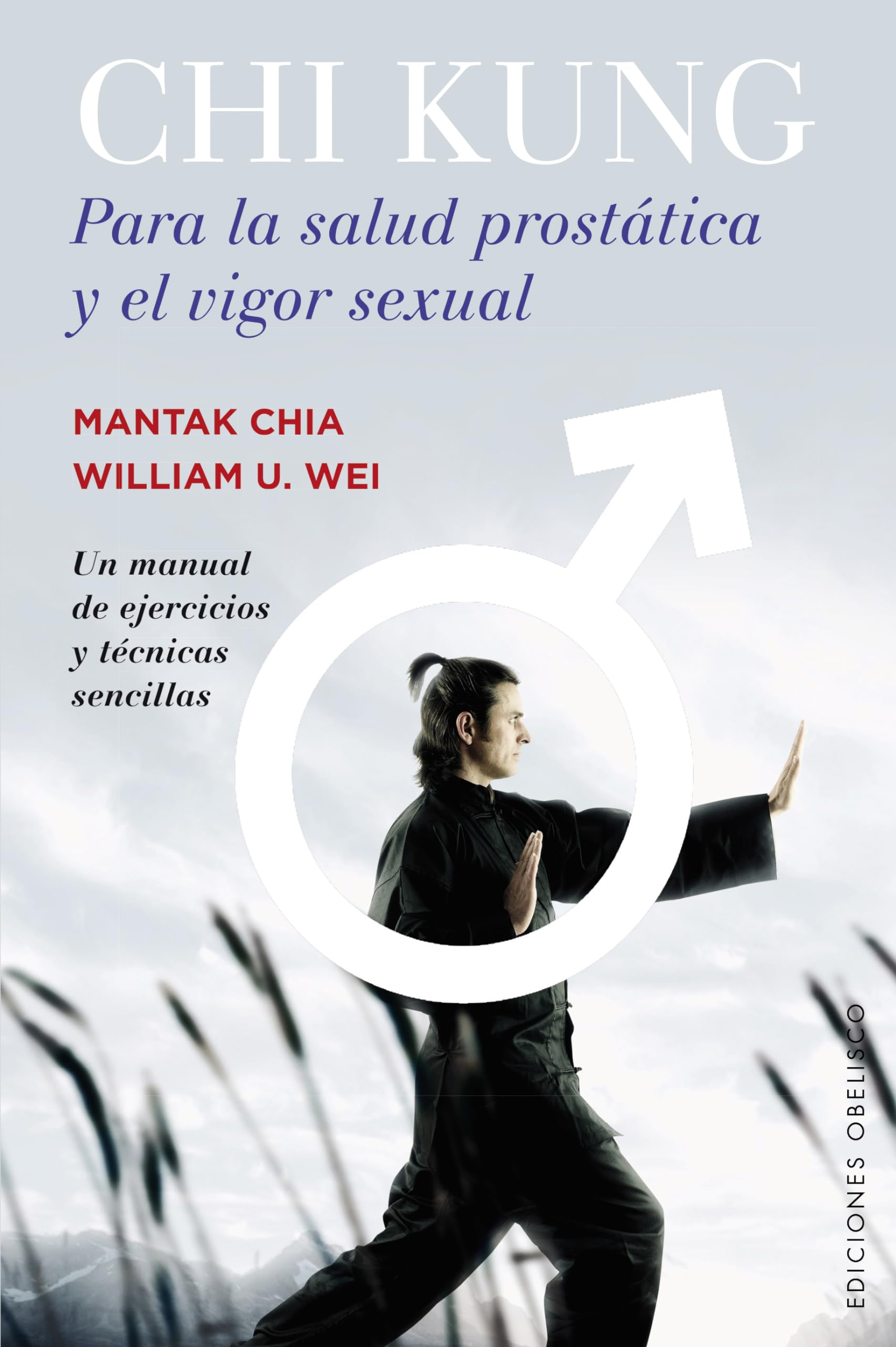 Libro: Chi Kung Para La Salud Prostática Y El Vigor Sexual: Un Manuek De Ejercicios Y Tecnicas Sencillas (SALUD Y VIDA NATURAL)