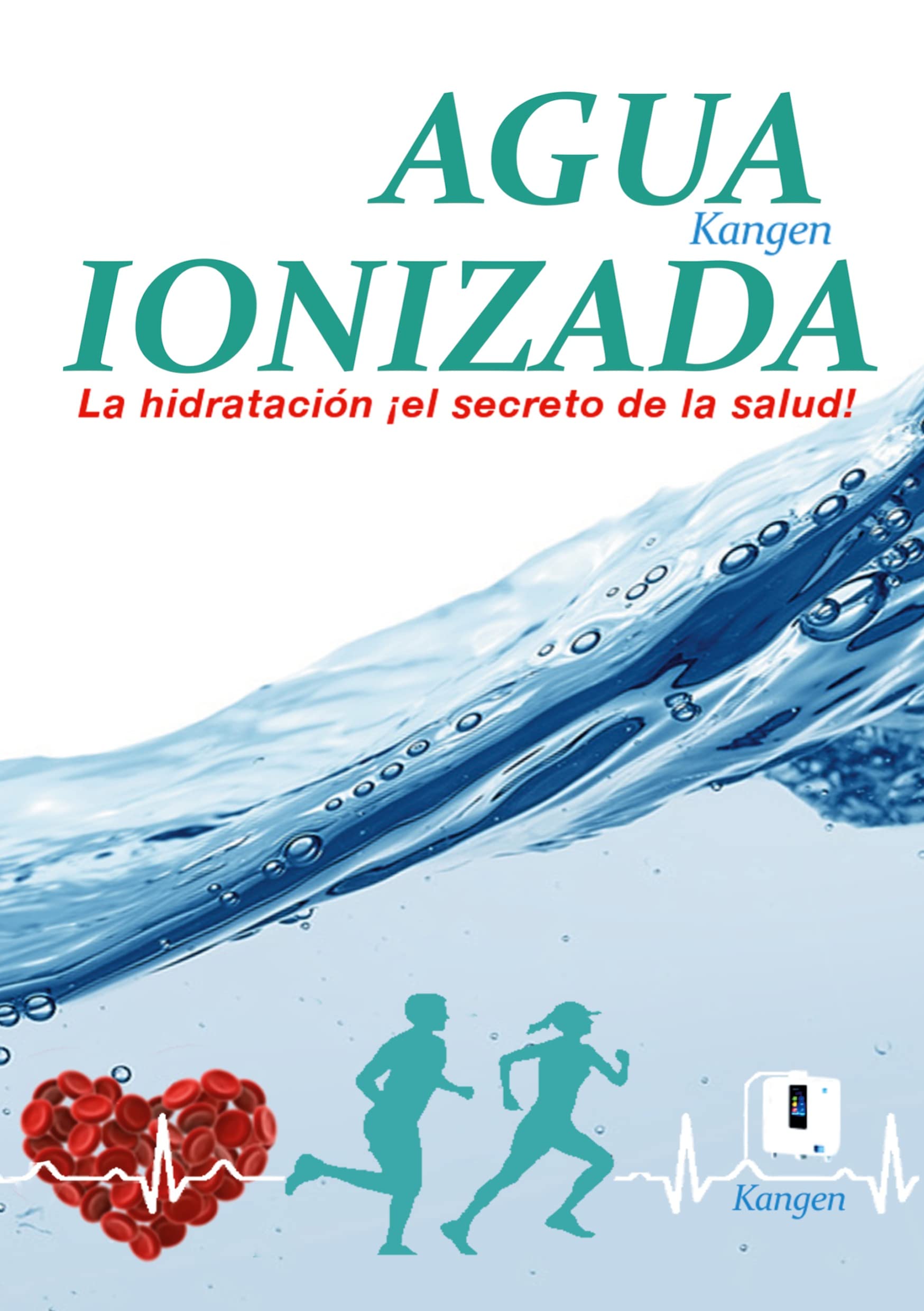 Libro: Agua Ionizada: la hidratación ¡el secreto de la salud! (Spanish Edition)