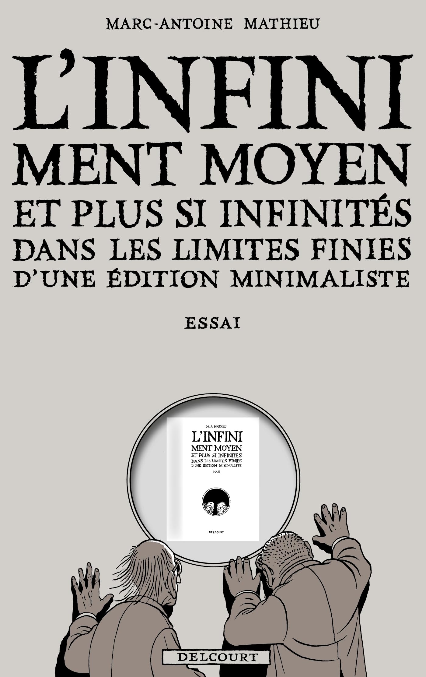 Libro: L'Infiniment Moyen et plus si infinités: Dans les limites finies d'une édition minimaliste