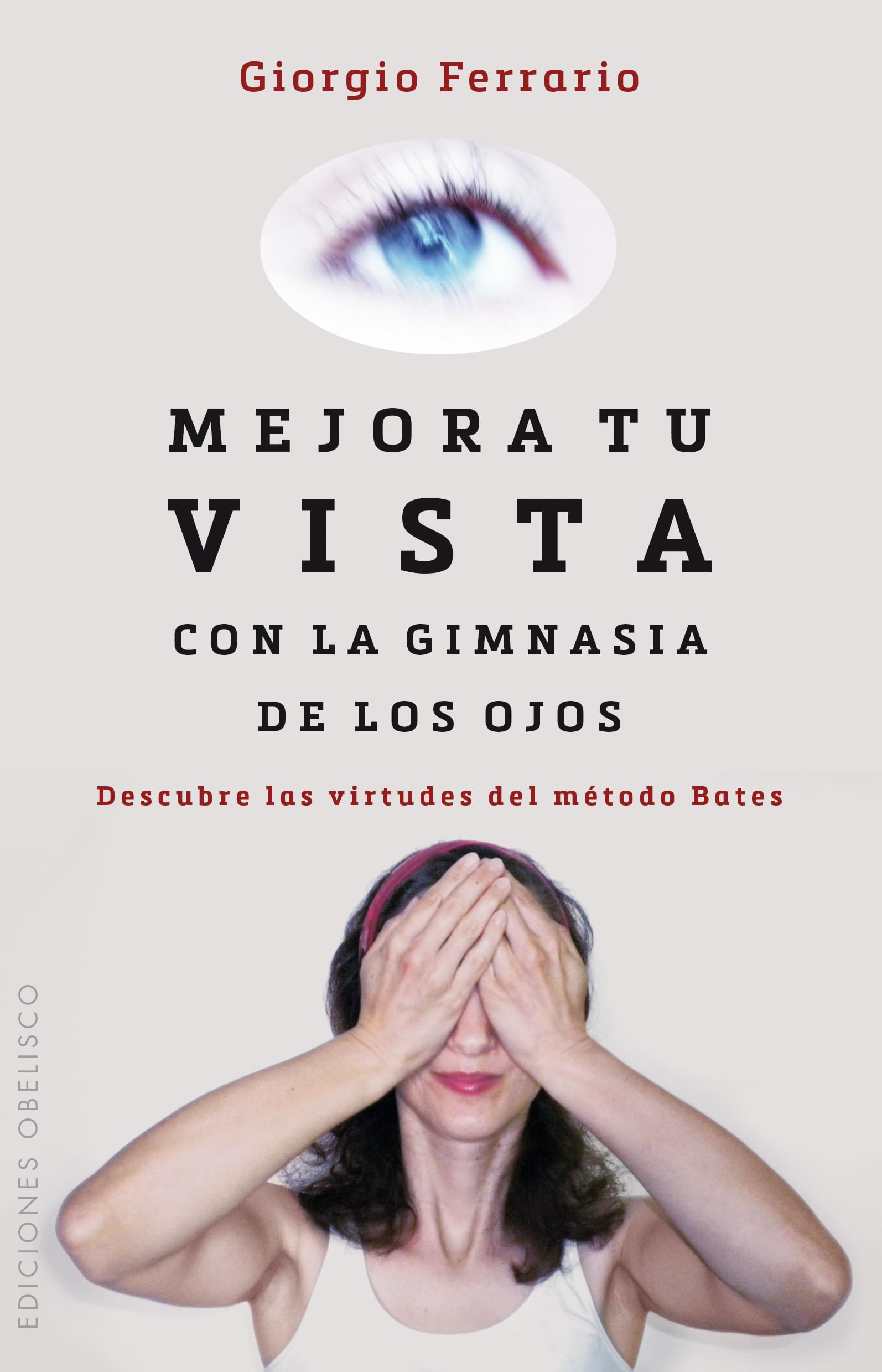 Libro: Mejora tu vista con la gimnasia de los ojos (Spanish Edition)