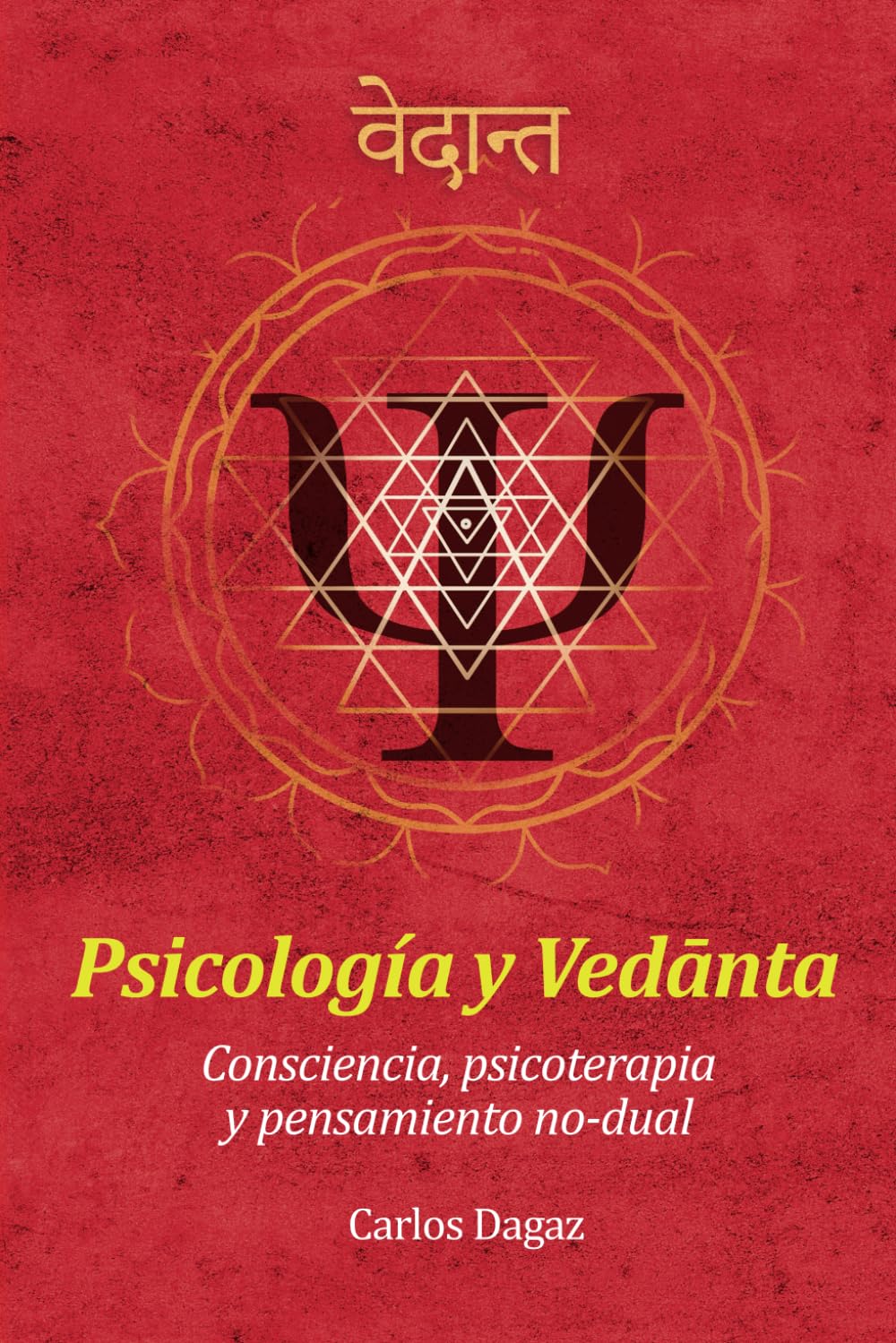 Libro: Psicología y Vedānta: Consciencia, psicoterapia y pensamiento no-dual (Spanish Edition)