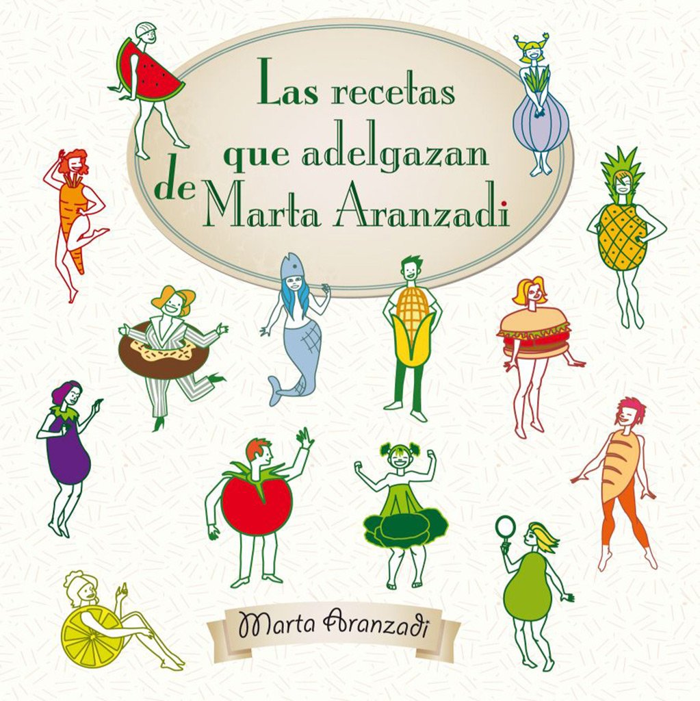 Libro: Las recetas que adelgazan de Marta Aranzadi