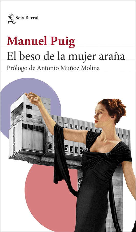 El beso de la mujer araña: Prólogo de Antonio Muñoz Molina (Biblioteca Breve)