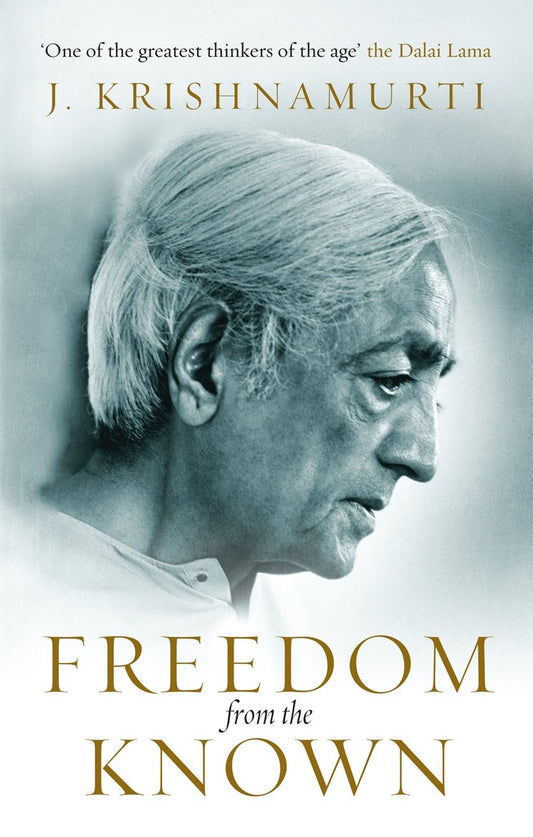 Freedom from the Known: The inspiring guide to breaking free from expectation, from the bestselling spiritual thinker