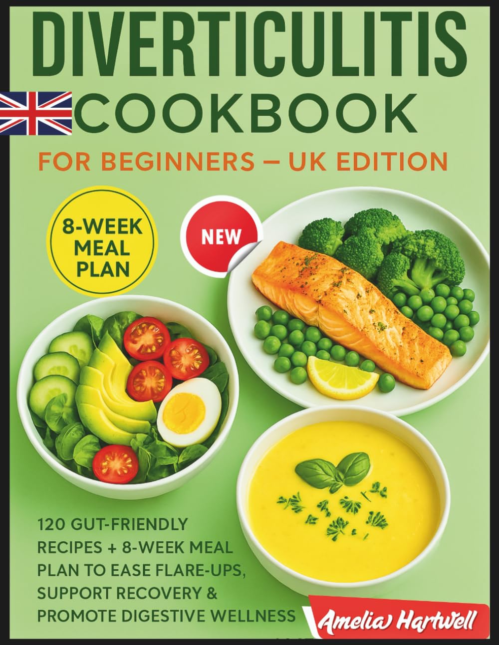 Libro: Diverticulitis Cookbook for Beginners – UK Edition: 120 Gut-Friendly Recipes + 8-Week Meal Plan to Ease Flare-Ups, Support Recovery & Promote Digestive Wellness