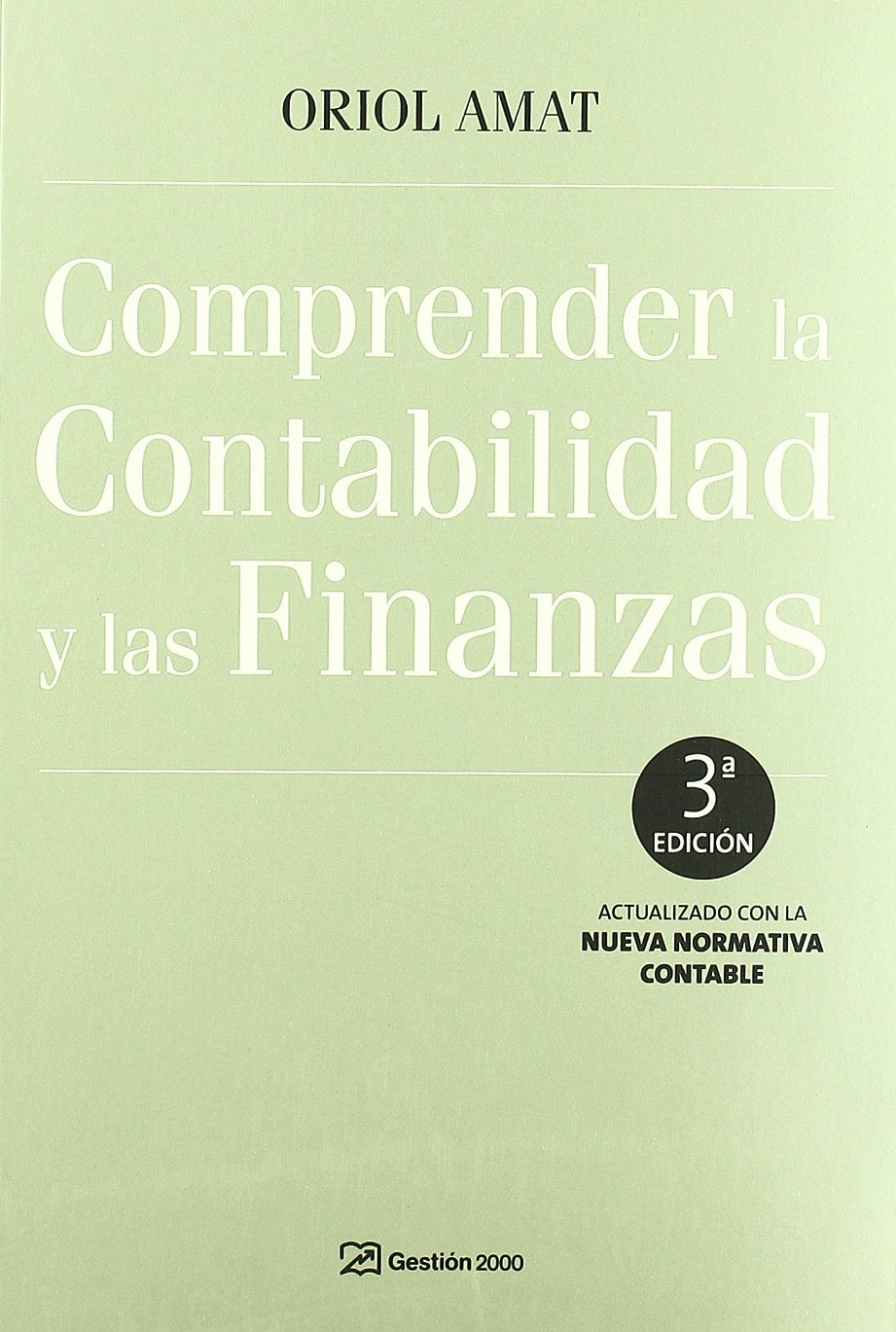 Libro: Comprender la contabilidad y las finanzas: 3ª Edición (FINANZAS Y CONTABILIDAD)