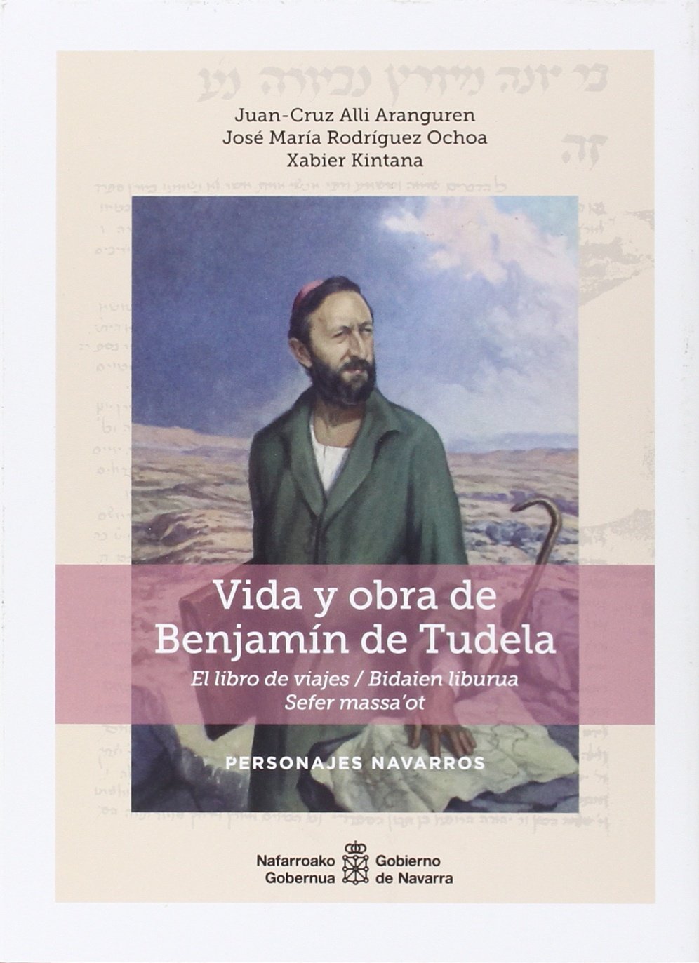 Libro: Vida y obra de Benjamín de Tudela: El libro de viajes/Bidaien liburua. Sefer massa'ot