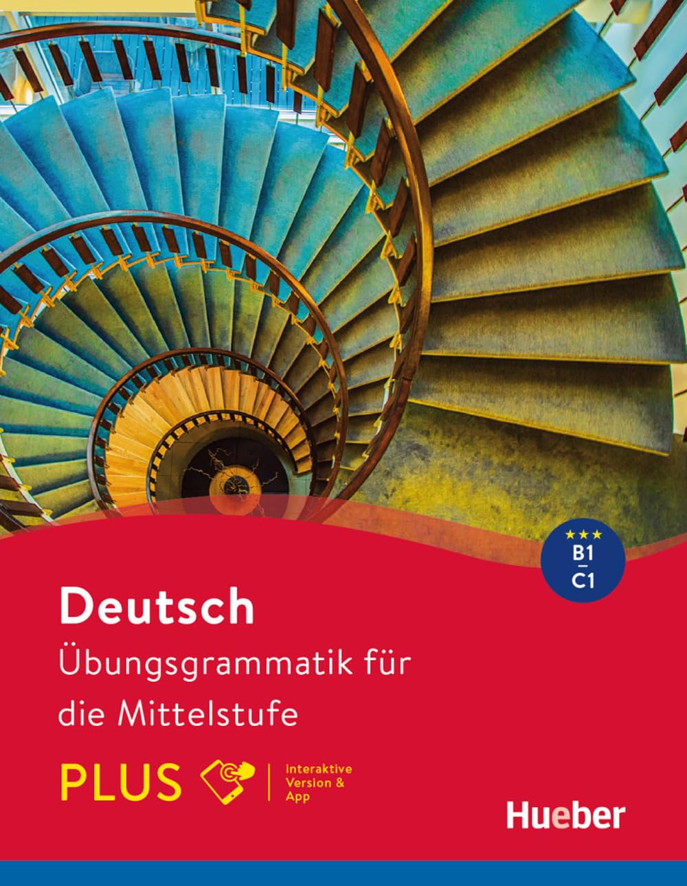 Libro: Übungsgrammatik für die Mittelstufe PLUS. B1/C1. Per le Scuole superiori. Con e-book: Buch mit Code