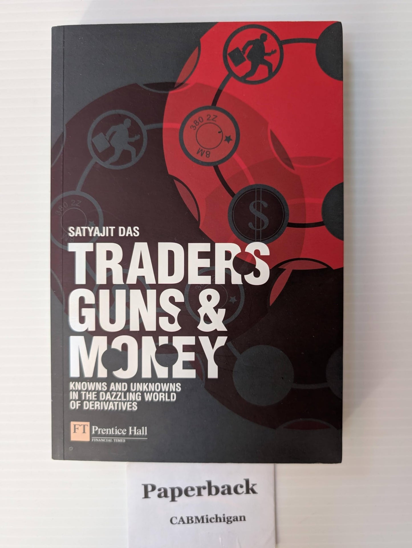 Libro: Traders, Guns & Money: Knowns And Unknowns in the Dazzling World of Derivatives