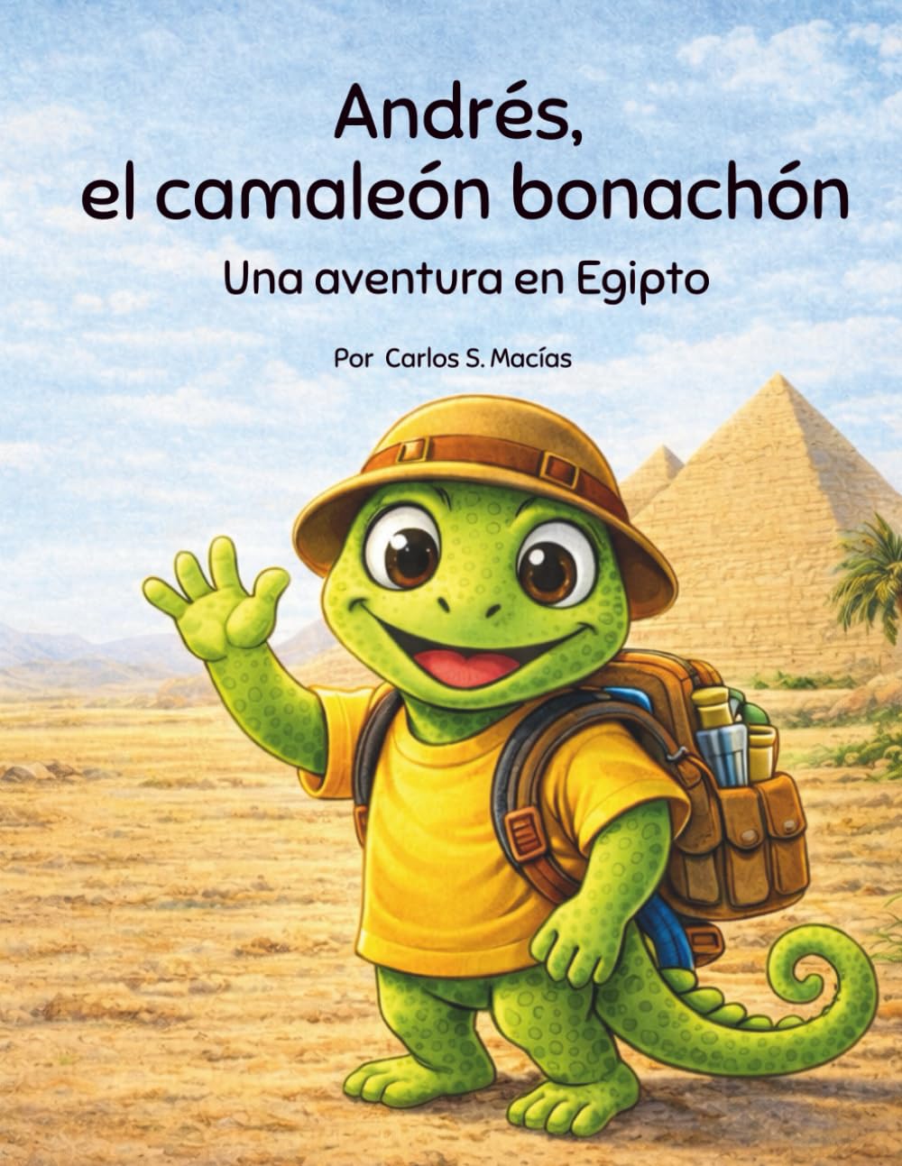 Libro: Andrés el camaleon bonachón: Un viaje ilustrado por Egipto (Spanish Edition)