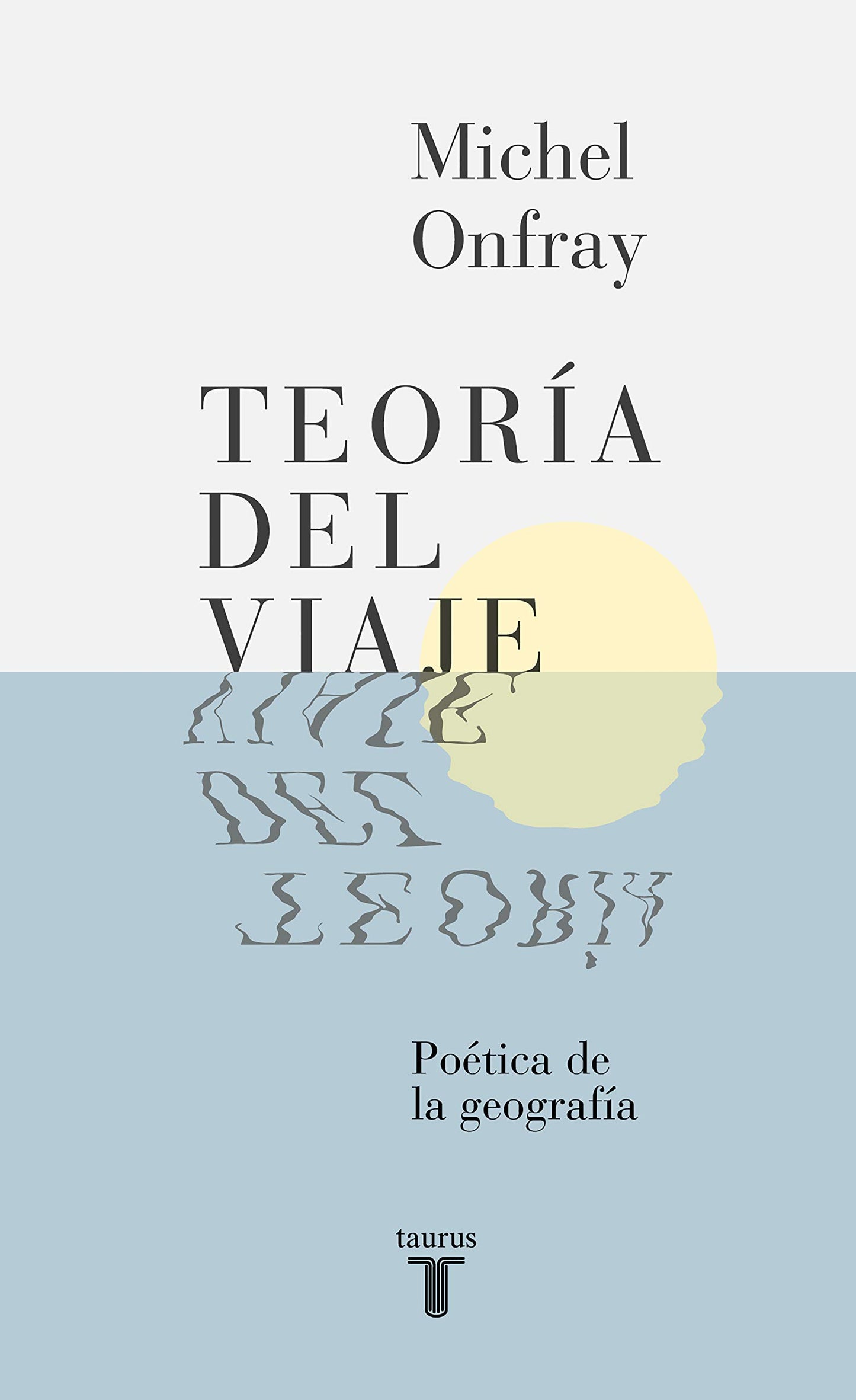 Libro: Teoría del viaje: Poética de la geografía (Pensamiento)