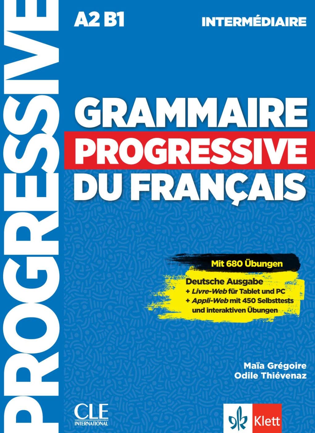 Libro: Grammaire progressive du français - Niveau intermédiaire - Deutsche Ausgabe: Mit 680 Übungen im Buch und 450 Selbsttests und interaktiven Übungen online. Übungsbuch mit Audios und digitalen Extras