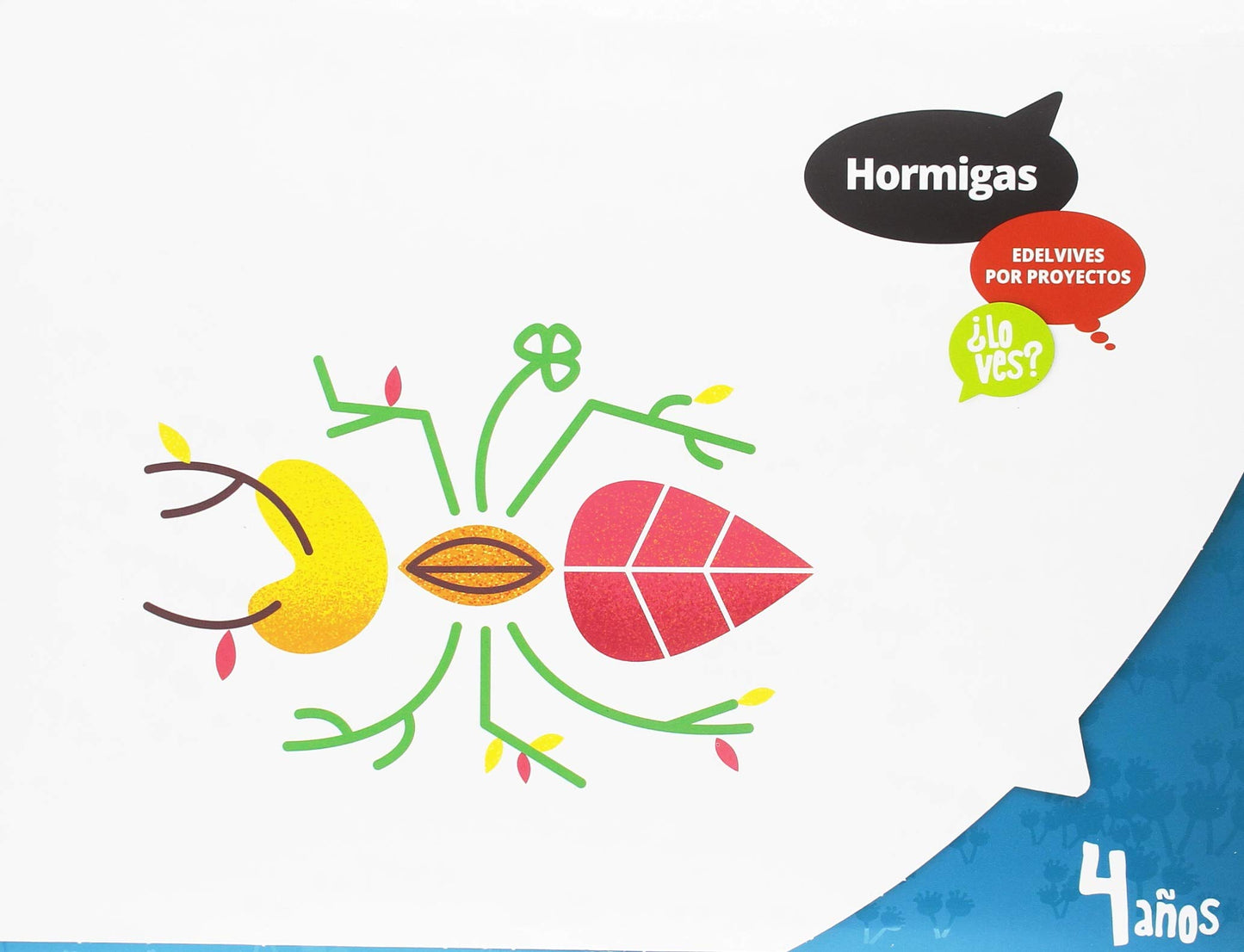 Libro: Proyecto ¿Lo ves? - 4 años : Hormigas