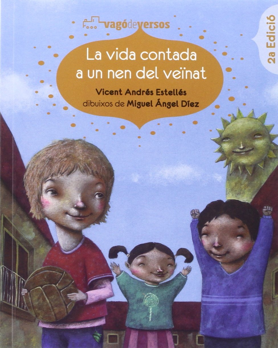 Libro: La vida contada a un nen del veïnat: Antologia infantil de Vicent Andrés Estellés: 3 (Vagó de versos)