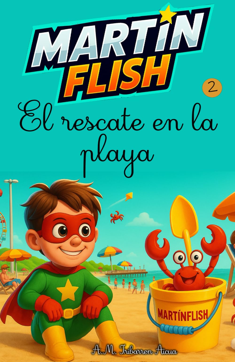Libro: Martínflish y el rescate en la playa (Las Aventuras de MartínFlish (Tapa blanda LETRA LIGADA)) (Spanish Edition)