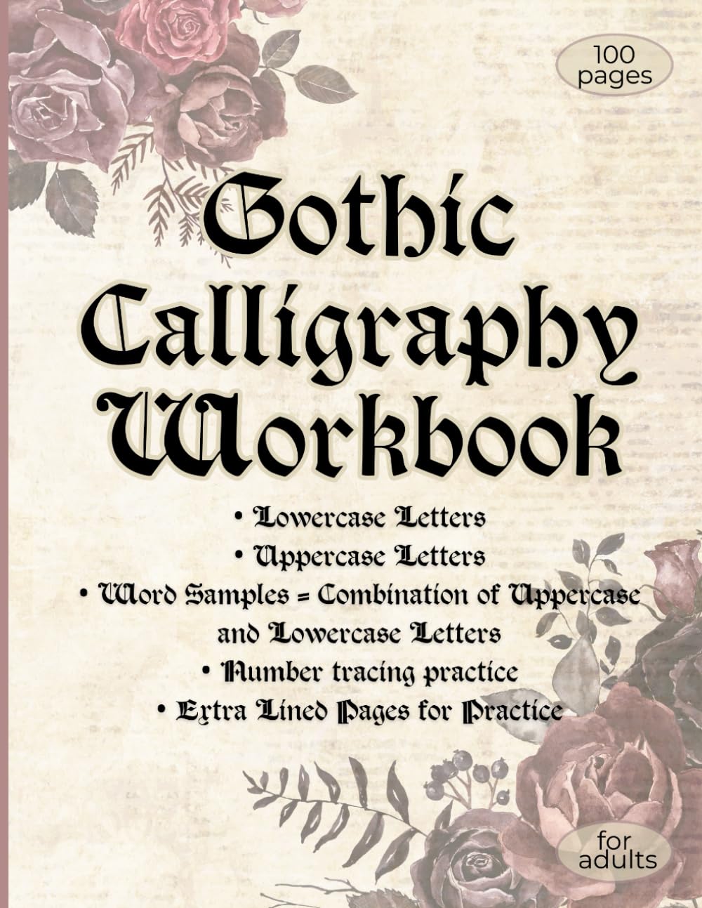 Libro: Gothic Calligraphy Workbook for Beginners: Learn Blackletter Script with Uppercase, Lowercase, Words, Numbers, and Lined Practice Pages: Workbook for Adult Penmanship