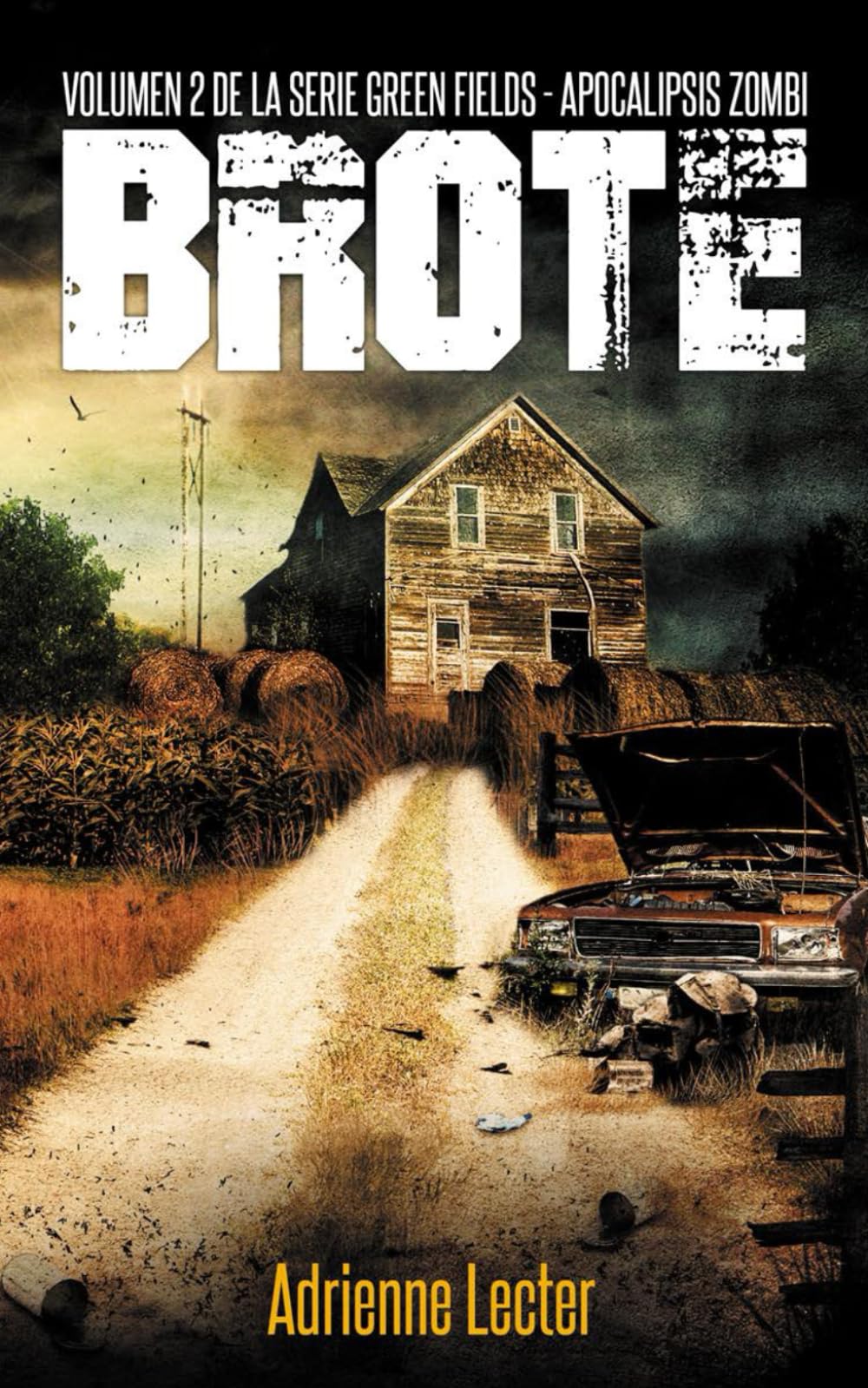 Libro: Brote - Volumen 2 de la serie Green Fields - Apocalipsis Zombi (Spanish Edition)