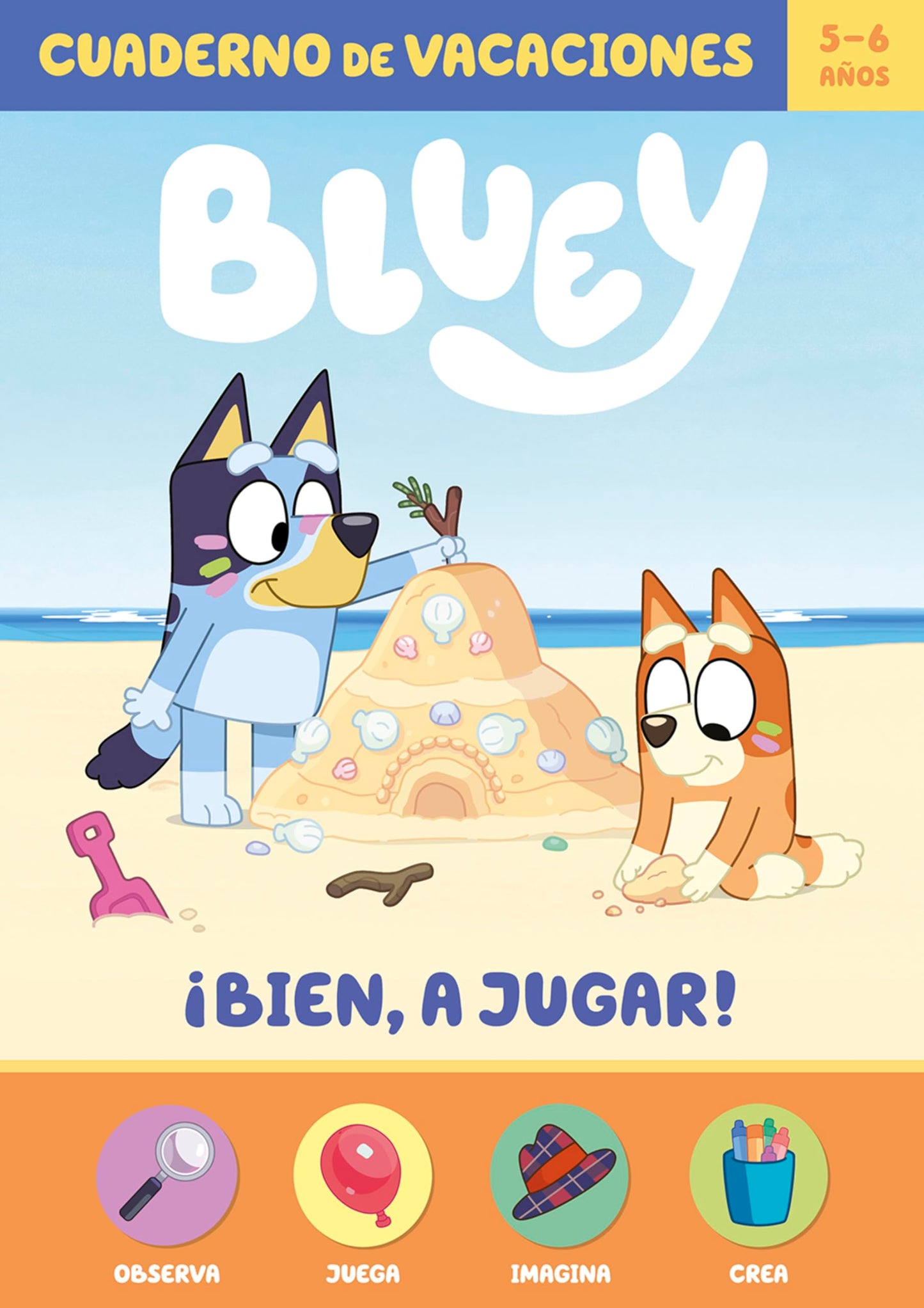 Libro: Bluey. Cuaderno de vacaciones - ¡Bien, a jugar! (5-6 años): Observa · Juega · Imagina · Crea (Altea)