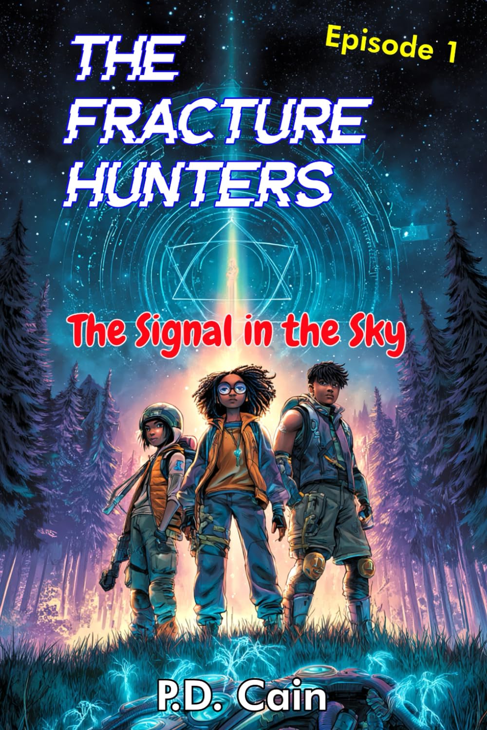 Libro: THE FRACTURE HUNTERS: Episode 1: The Signal in the Sky