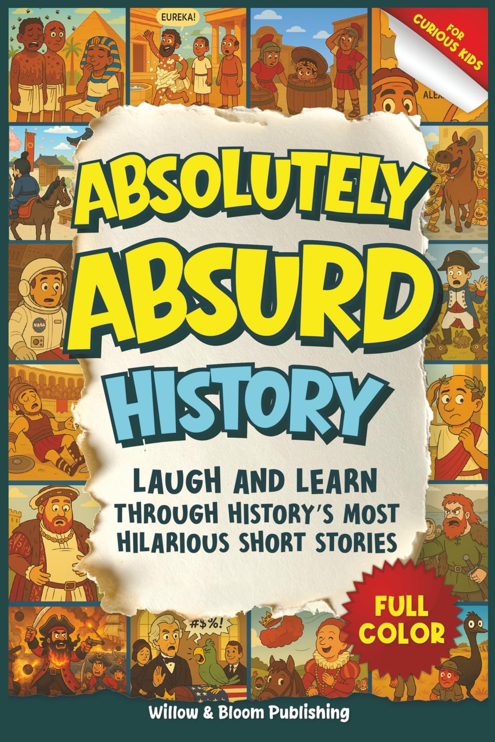 Libro: Absolutely Absurd History: Weird and Funny Stories from the Past for Curious Kids – Laugh and Learn with Amazing Facts and Brilliant Illustrations