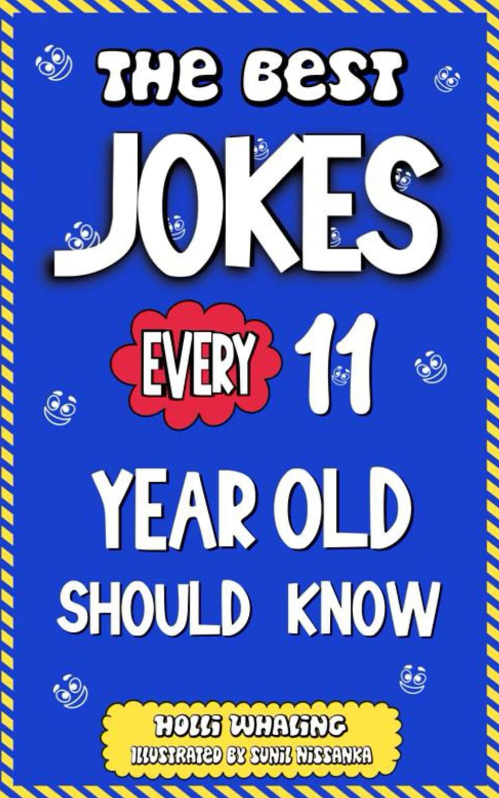 Libro: The Best Jokes Every 11 Year Old Should Know: Funny Jokes to Make You Laugh. Knock Knock Jokes, Riddles, Question and Answers for Tween Boys and Girls (The Best Jokes for Kids)