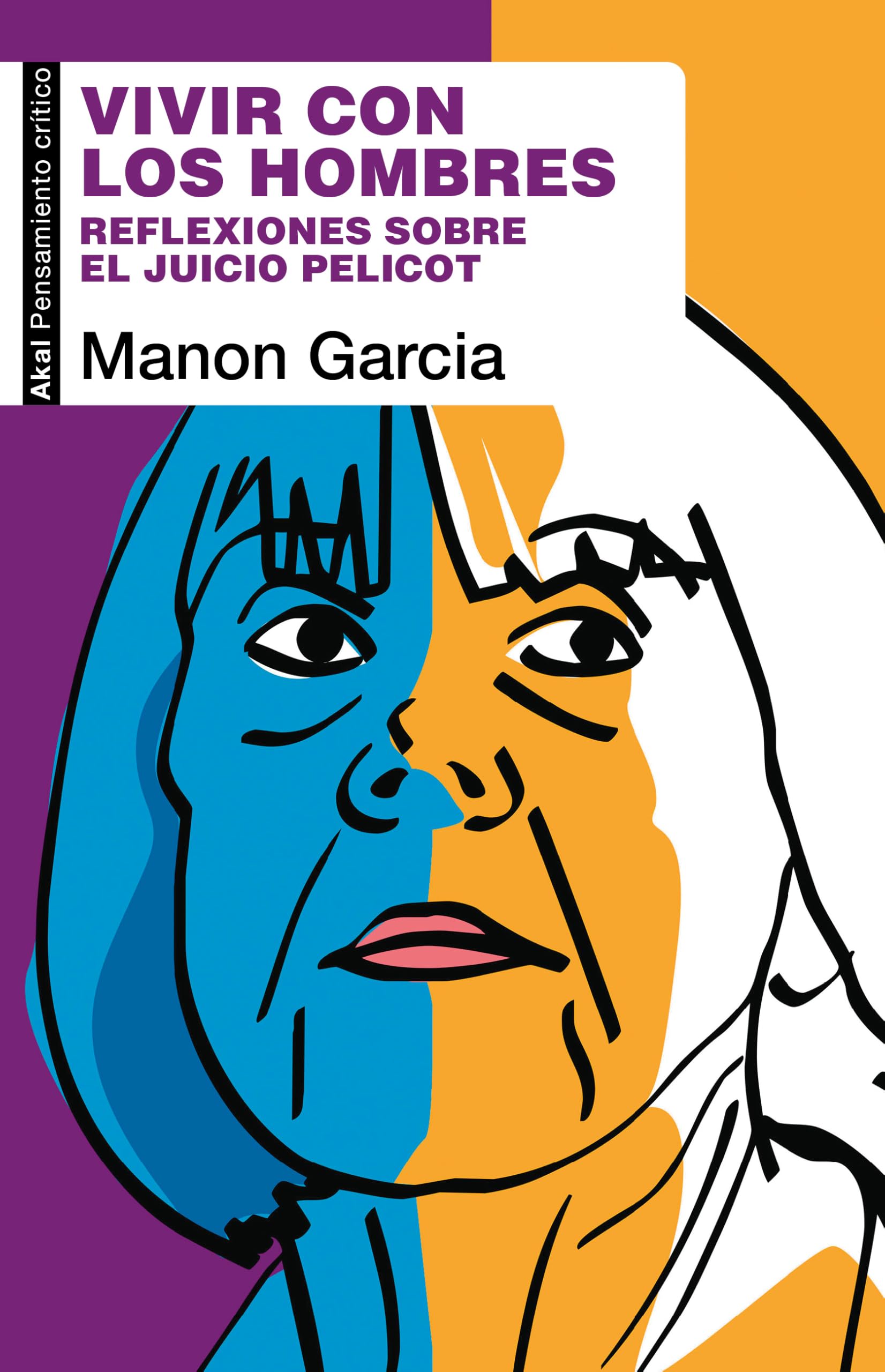 Libro: Vivir con los hombres. Reflexiones sobre el juicio Pelicot: 127 (Pensamiento crítico)