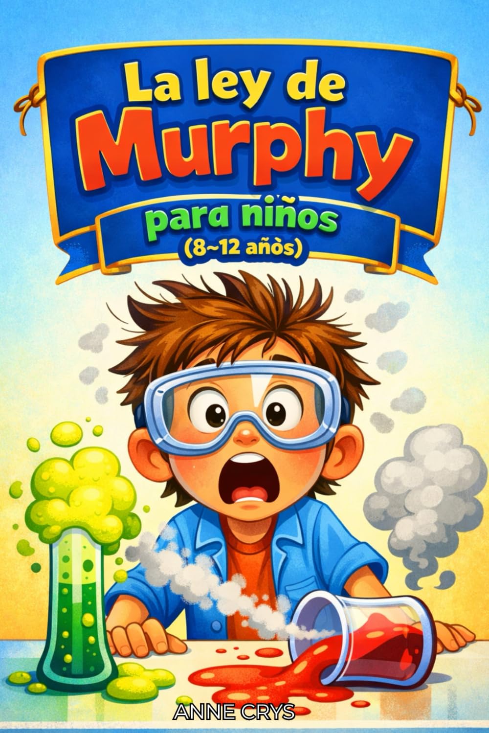 Libro: La ley de Murphy para niños 8 a 12 años: Cómo aprender de los errores, manejar la frustración y desarrollar resiliencia de forma divertida