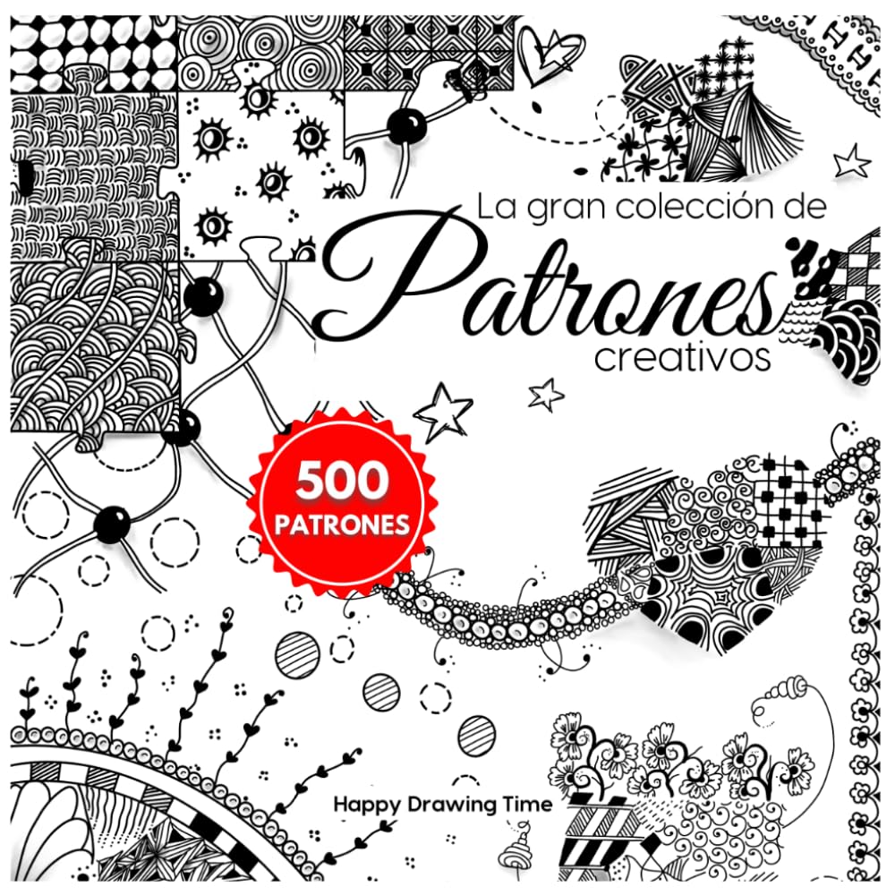 Libro: La gran colección de patrones creativos: 500 patrones para Doodle, Garabatos, Zentangle, Zendala, Line-Art, Scribble Art, con instrucciones paso a paso (The Big Patterns Collection)