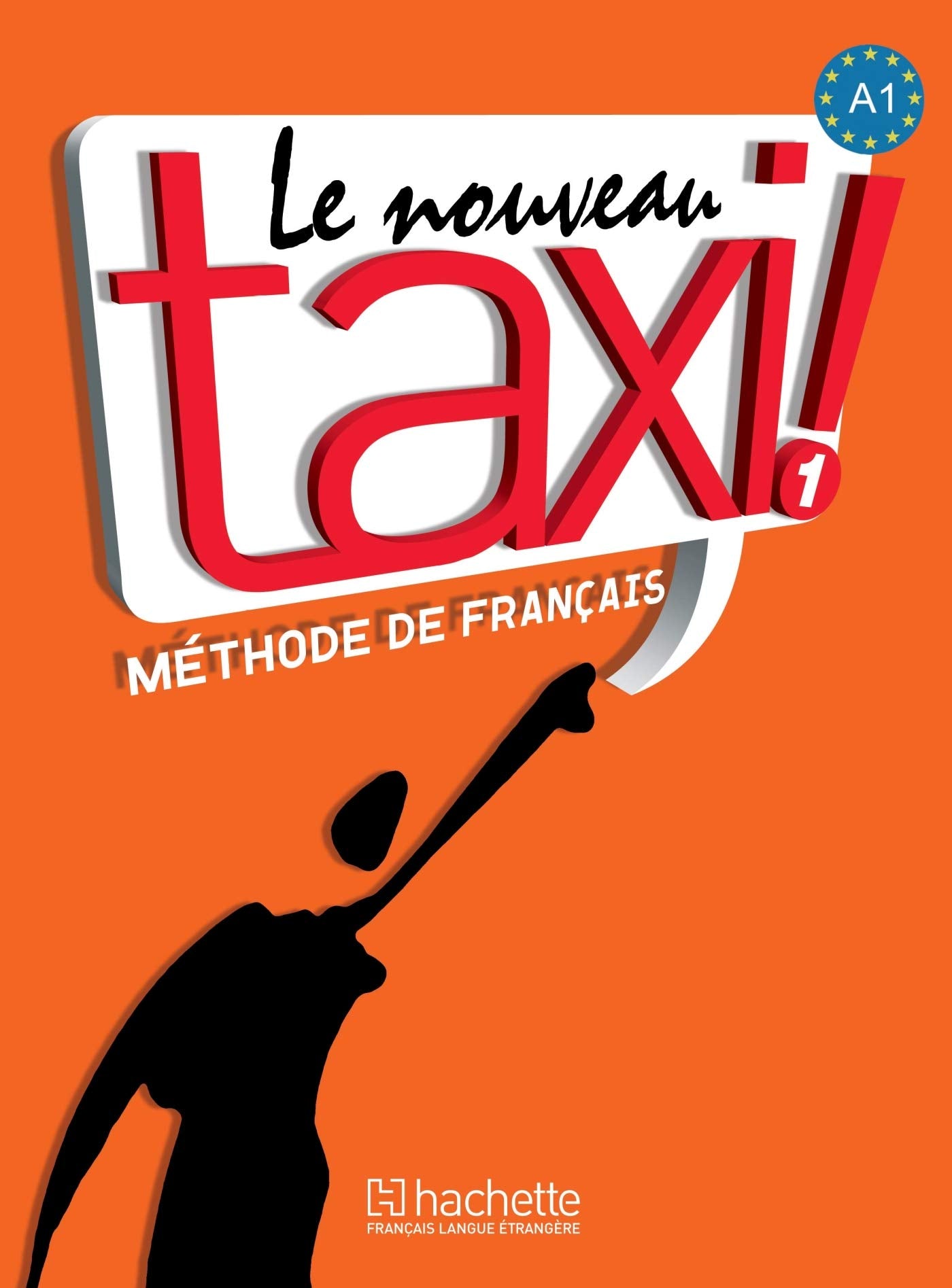 Libro: Le Nouveau Taxi! Vol. 1: Méthode de français