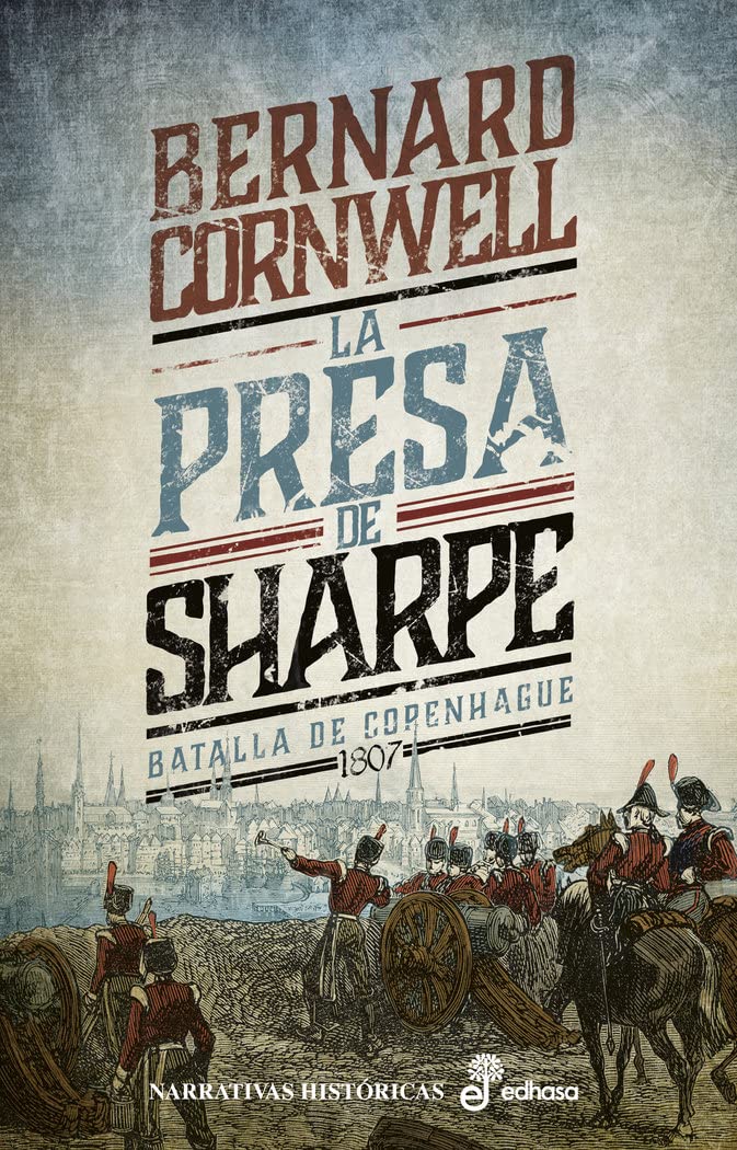 Libro: la presa de Sharpe: Batalla de Copenhague 1807 (Narrativas Históricas)