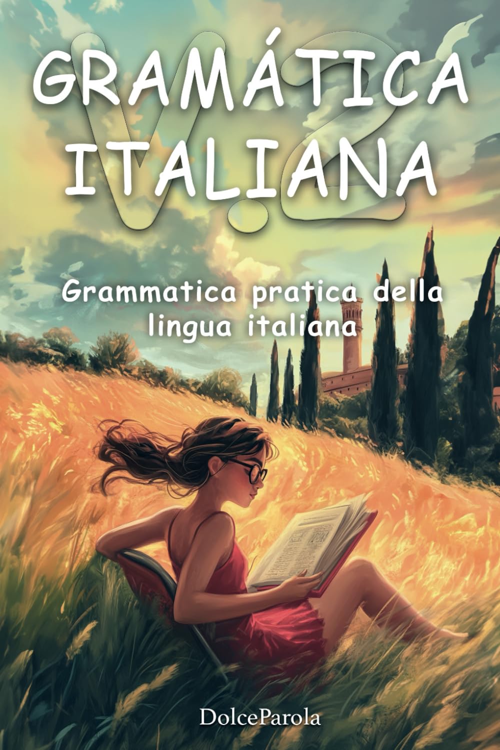 Libro: Gramática Italiana: Cuaderno dinámico de italiano para principiantes, con un enfoque diferente, ejercicios, historias y gramática. Aprende desde cero ... Italiano para Españoles) (Spanish Edition)