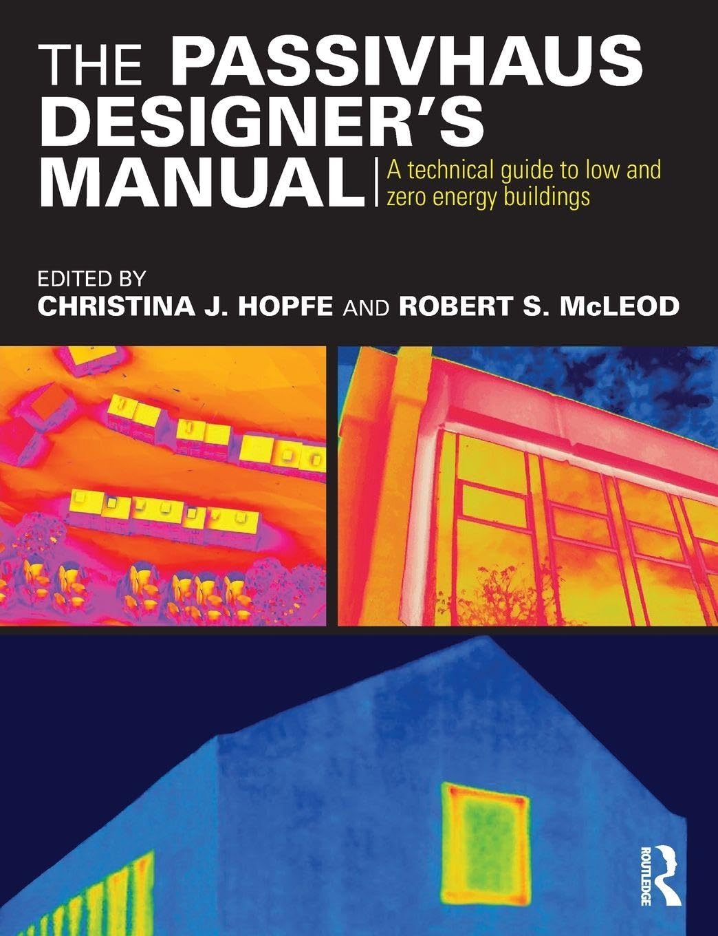 Libro: The Passivhaus Designer’s Manual: A technical guide to low and zero energy buildings