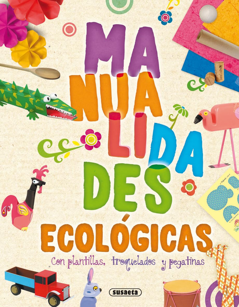 Susaeta - Manualidades ecológicas (Crea y recicla)
