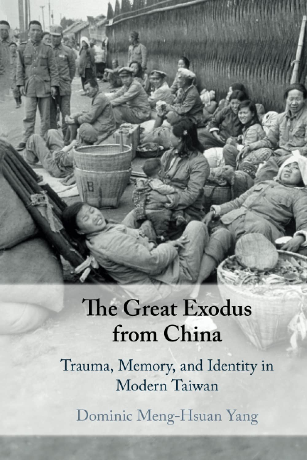 Libro: The Great Exodus from China: Trauma, Memory, and Identity in Modern Taiwan