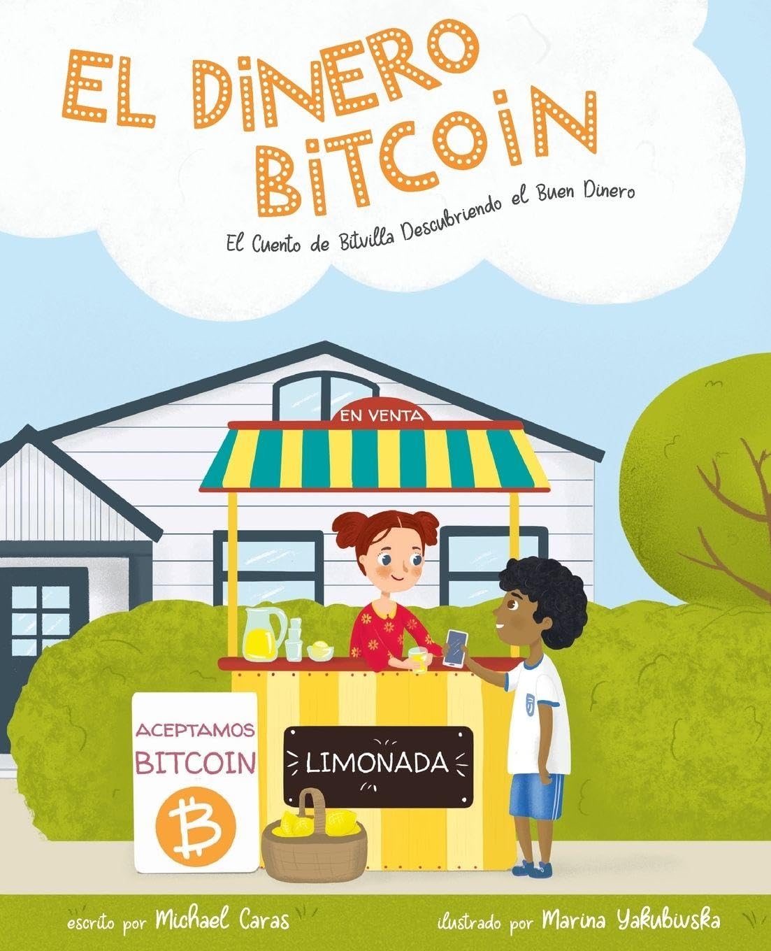 Libro: El Dinero Bitcoin: El Cuento de Bitvilla Descubriendo el Buen Dinero