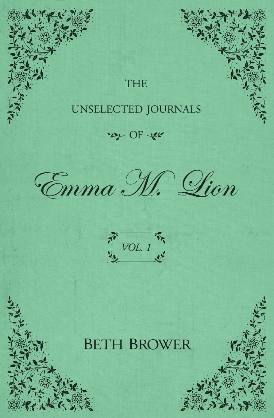 Libro: The Unselected Journals of Emma M. Lion: Vol. 1