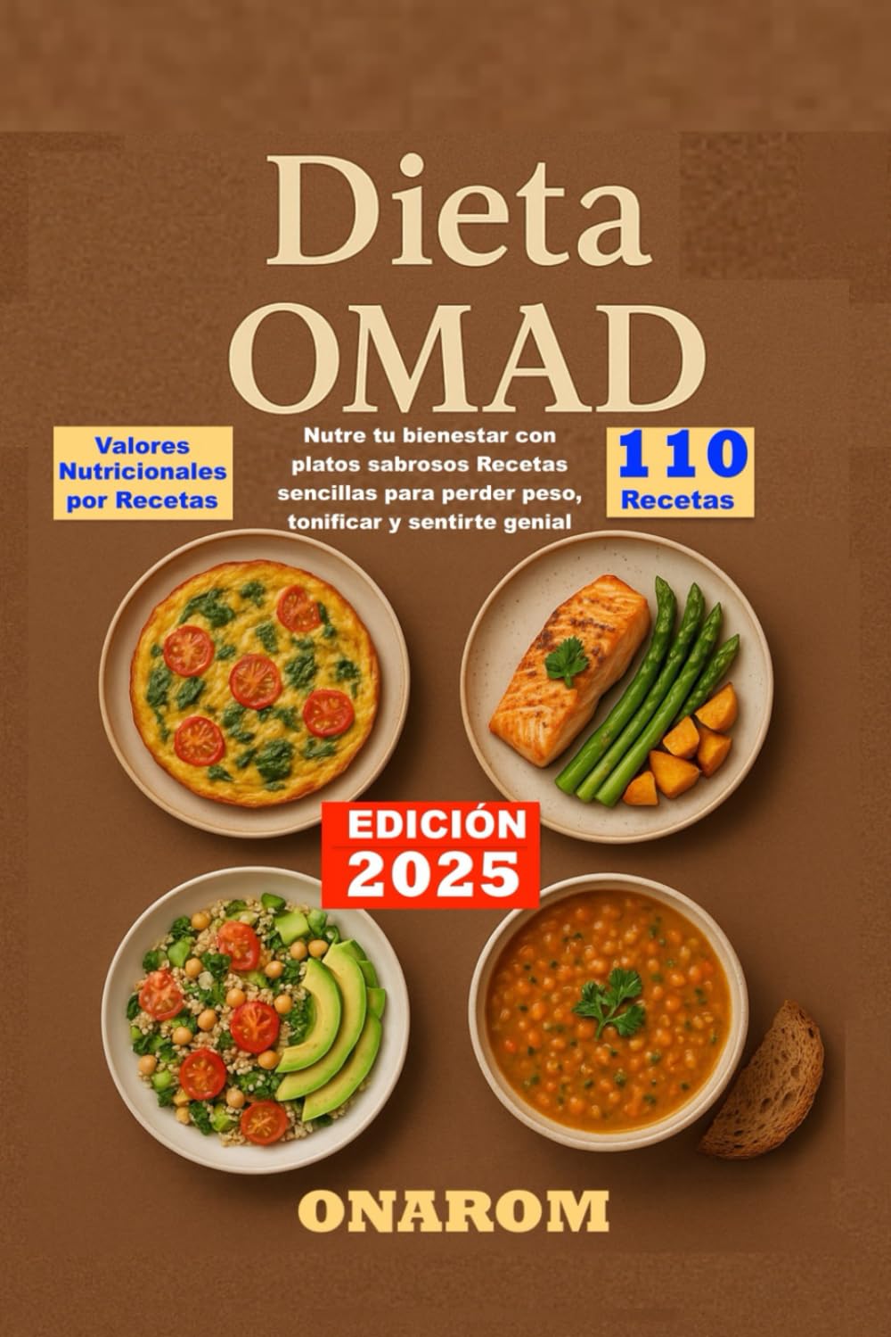 Libro: Dieta Omad: Nutre tu bienestar con platos sabrosos Recetas sencillas para perder peso, tonificar y sentirte genial