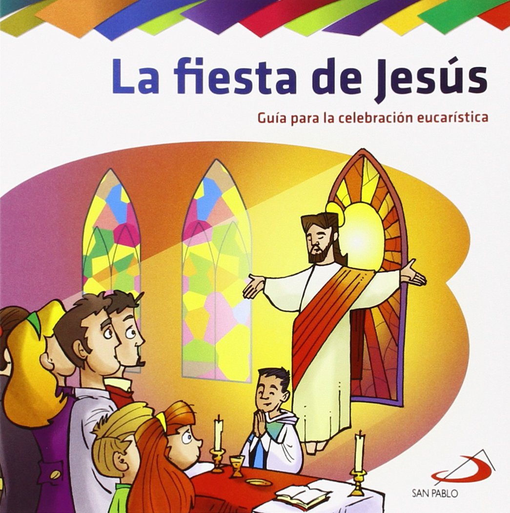 Libro: La fiesta de Jesús: Guía para la celebración eucarística