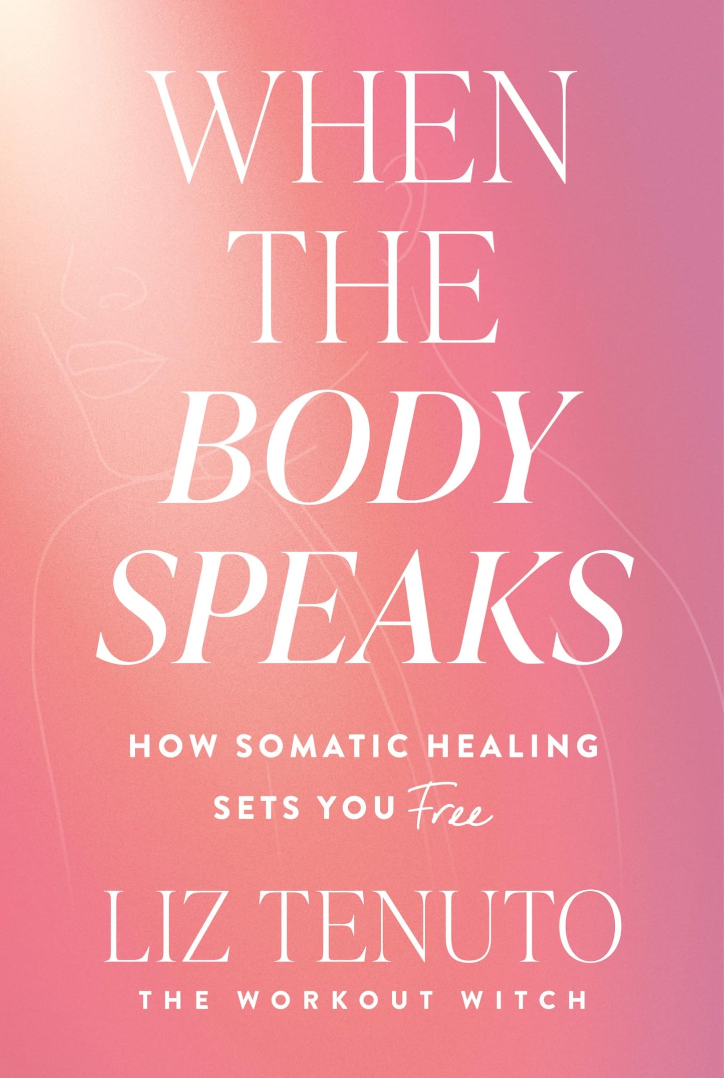 Libro: When the Body Speaks: How Somatic Healing Sets You Free