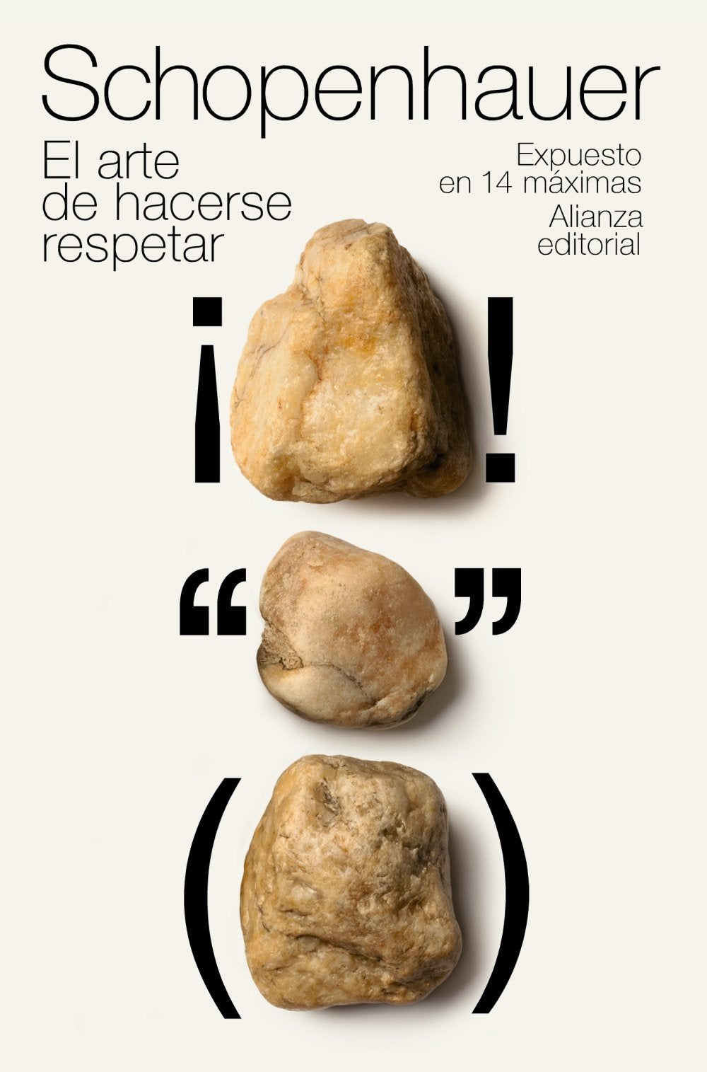 Libro: El arte de hacerse respetar: Expuesto en 14 máximas (El libro de bolsillo - Bibliotecas de autor - Biblioteca Schopenhauer)