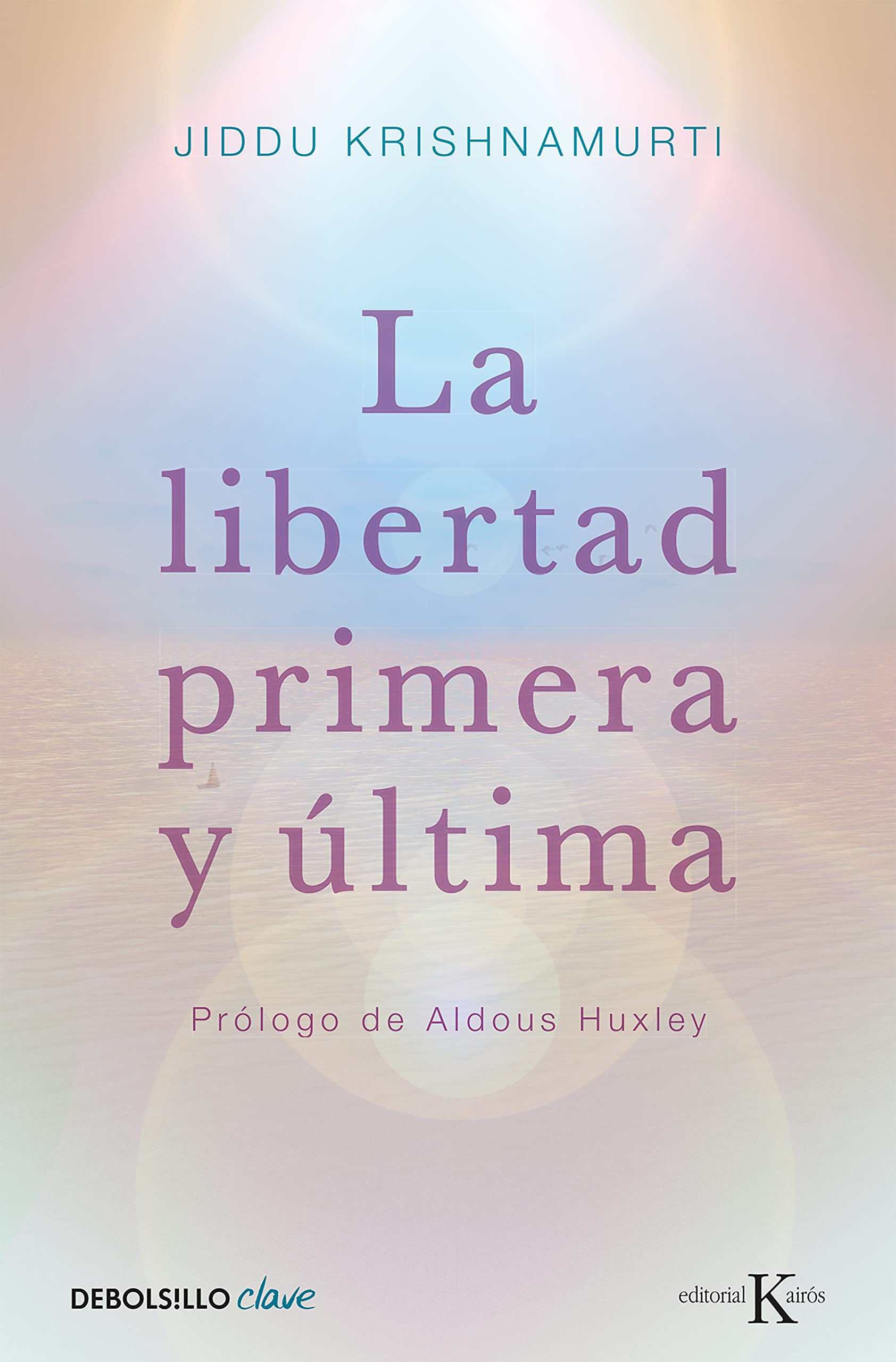 Libro: La libertad primera y última (Clave)